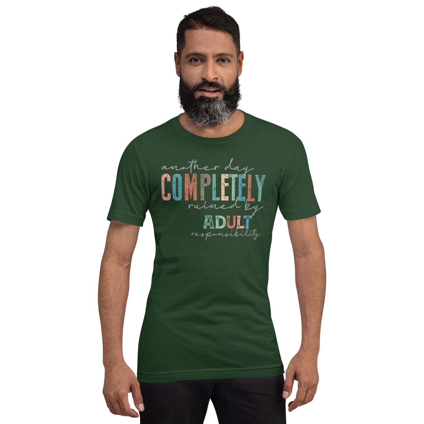 Another Day Completely Ruined Unisex t-shirt
