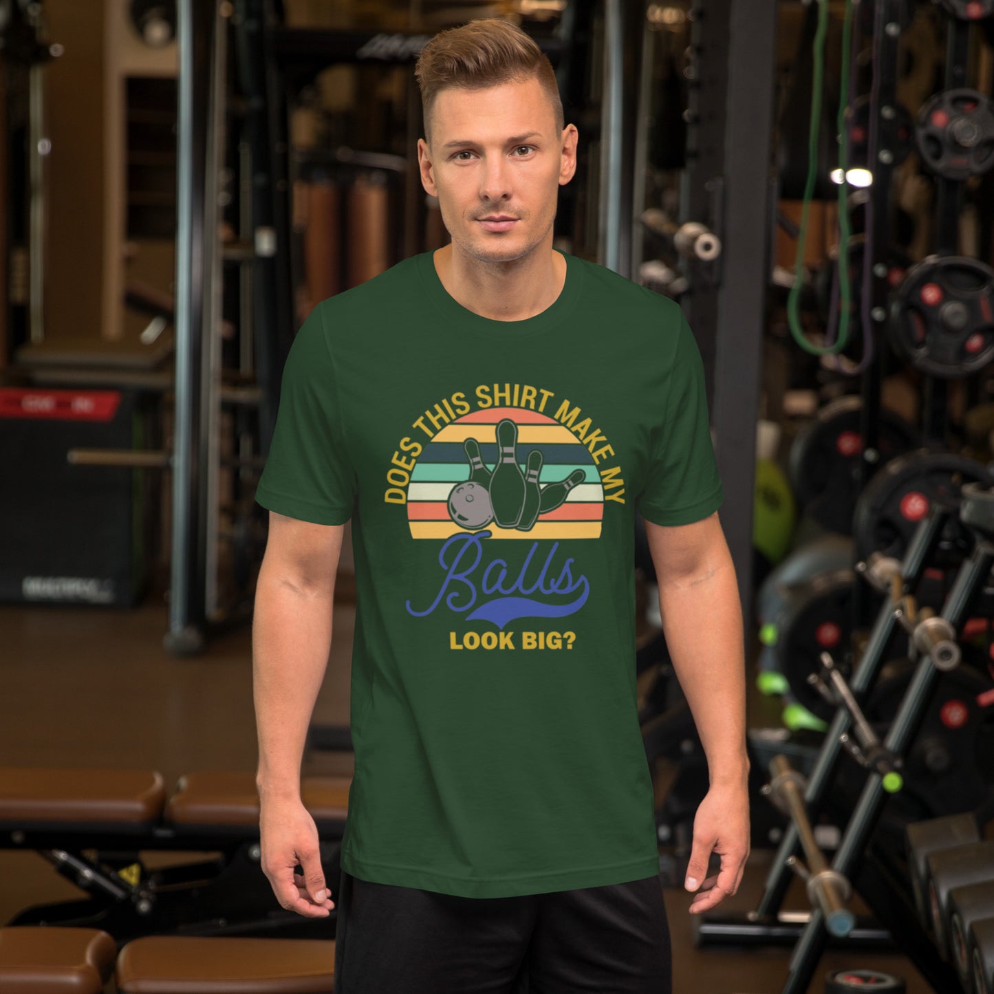 Does This Shirt Make My Balls Look Big Unisex t-shirt