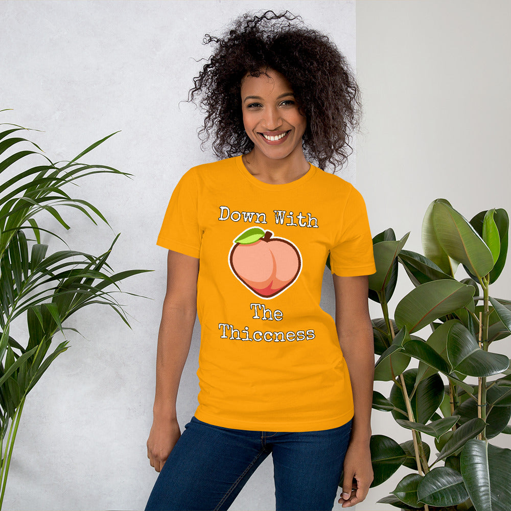 Down With The Thiccness Unisex t-shirt