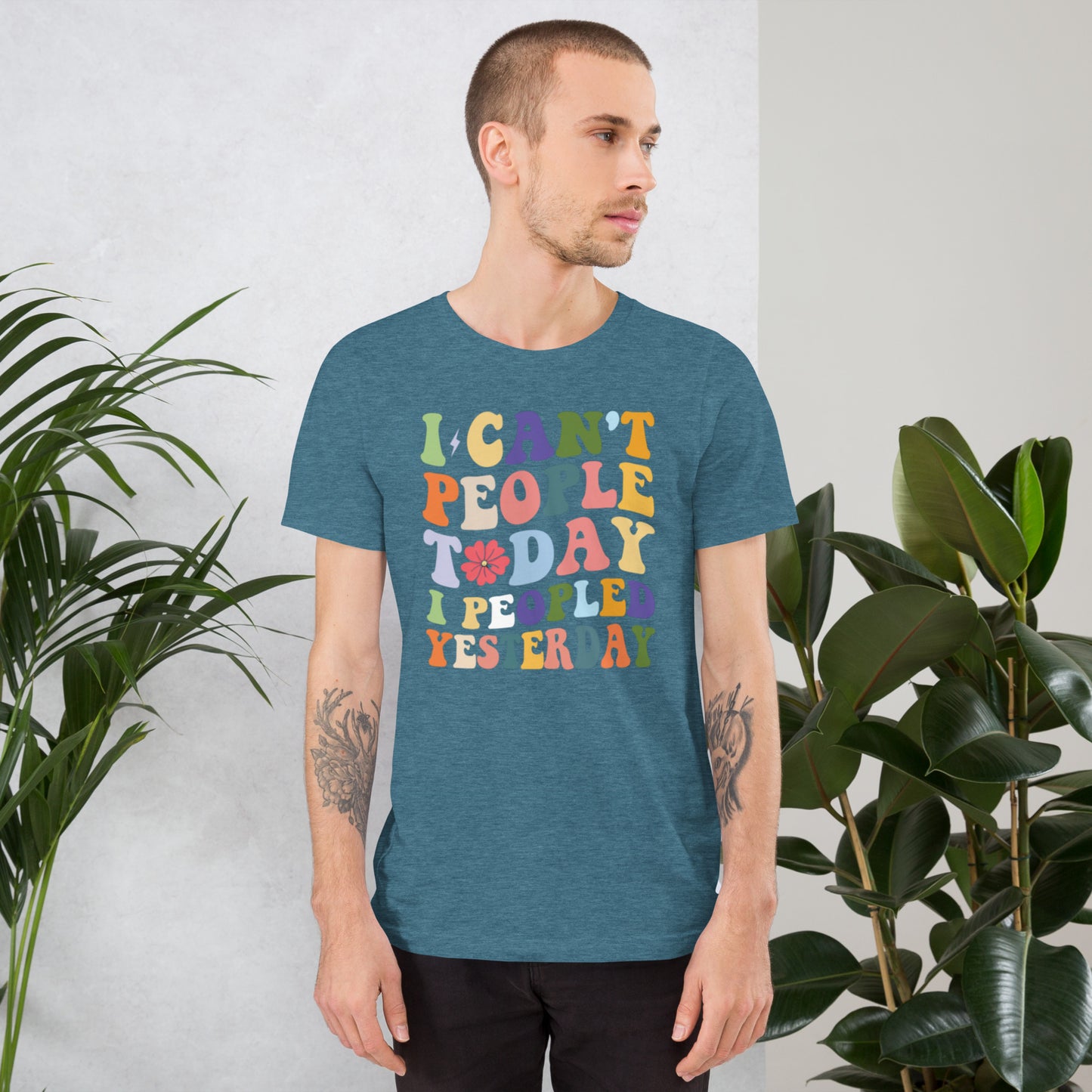 I Can't People Today Unisex t-shirt