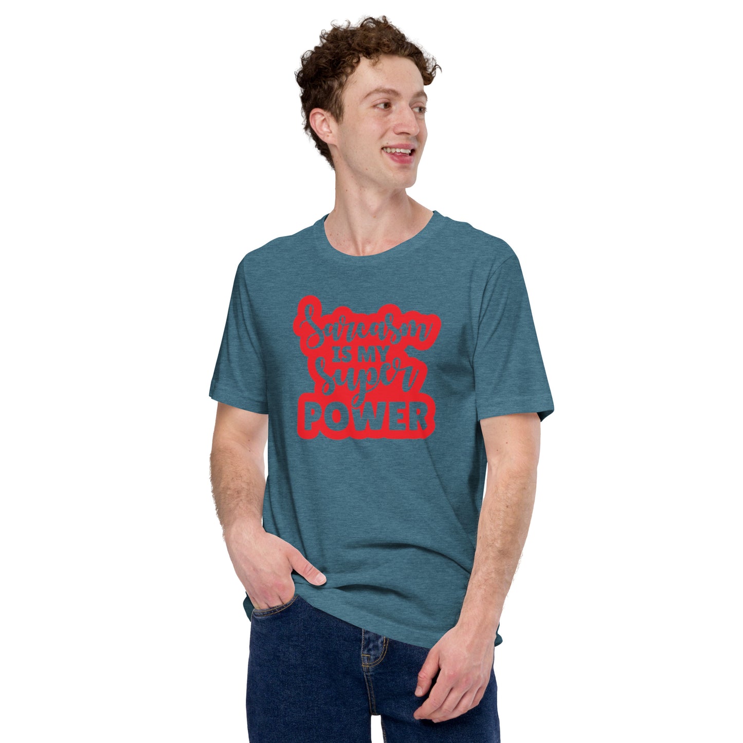 Sarcasm is my Super Power Unisex t-shirt