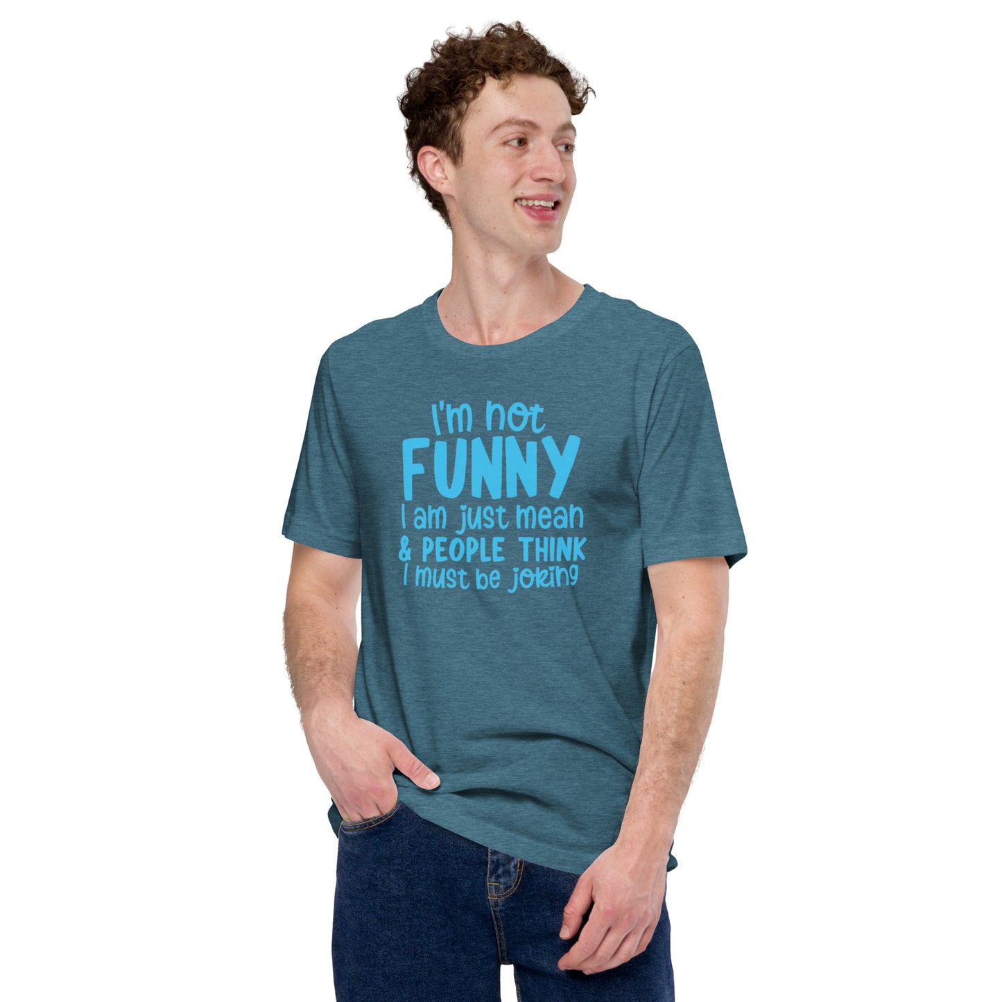 I'm Not Funny Unisex t-shirt