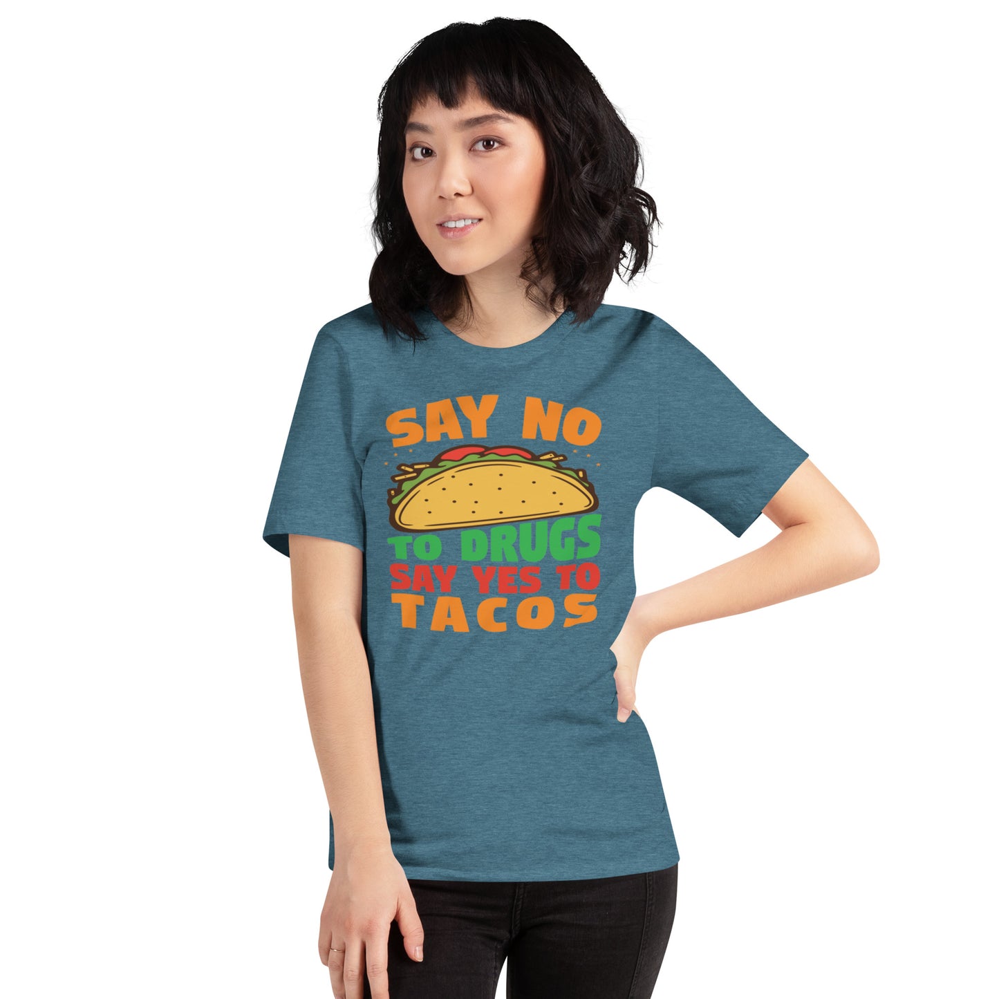 Say No To Drugs Say Yes To Tacos Unisex t-shirt