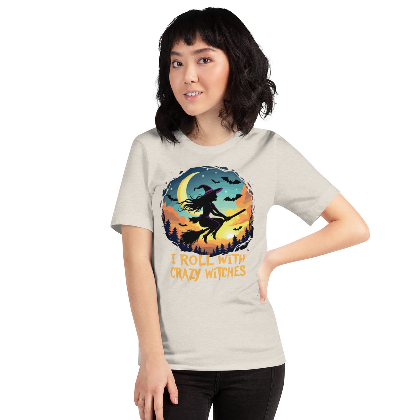 I Roll With Crazy Witches Unisex t-shirt