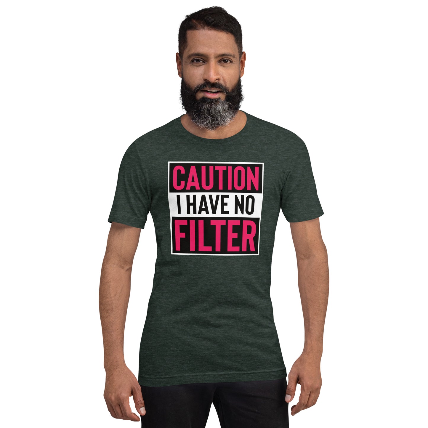 Caution I Have No Filter Unisex t-shirt