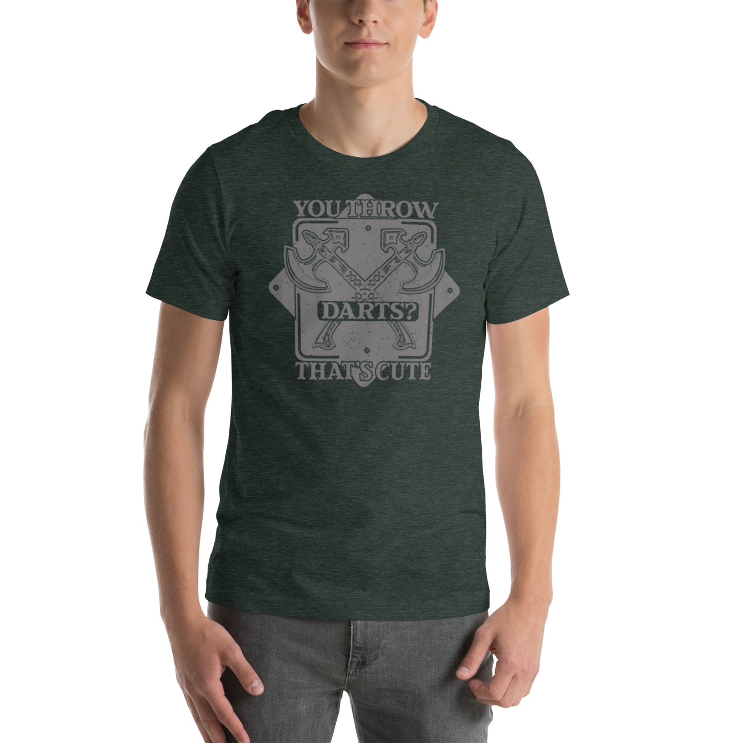 You Throw Darts? That's Cute Unisex t-shirt