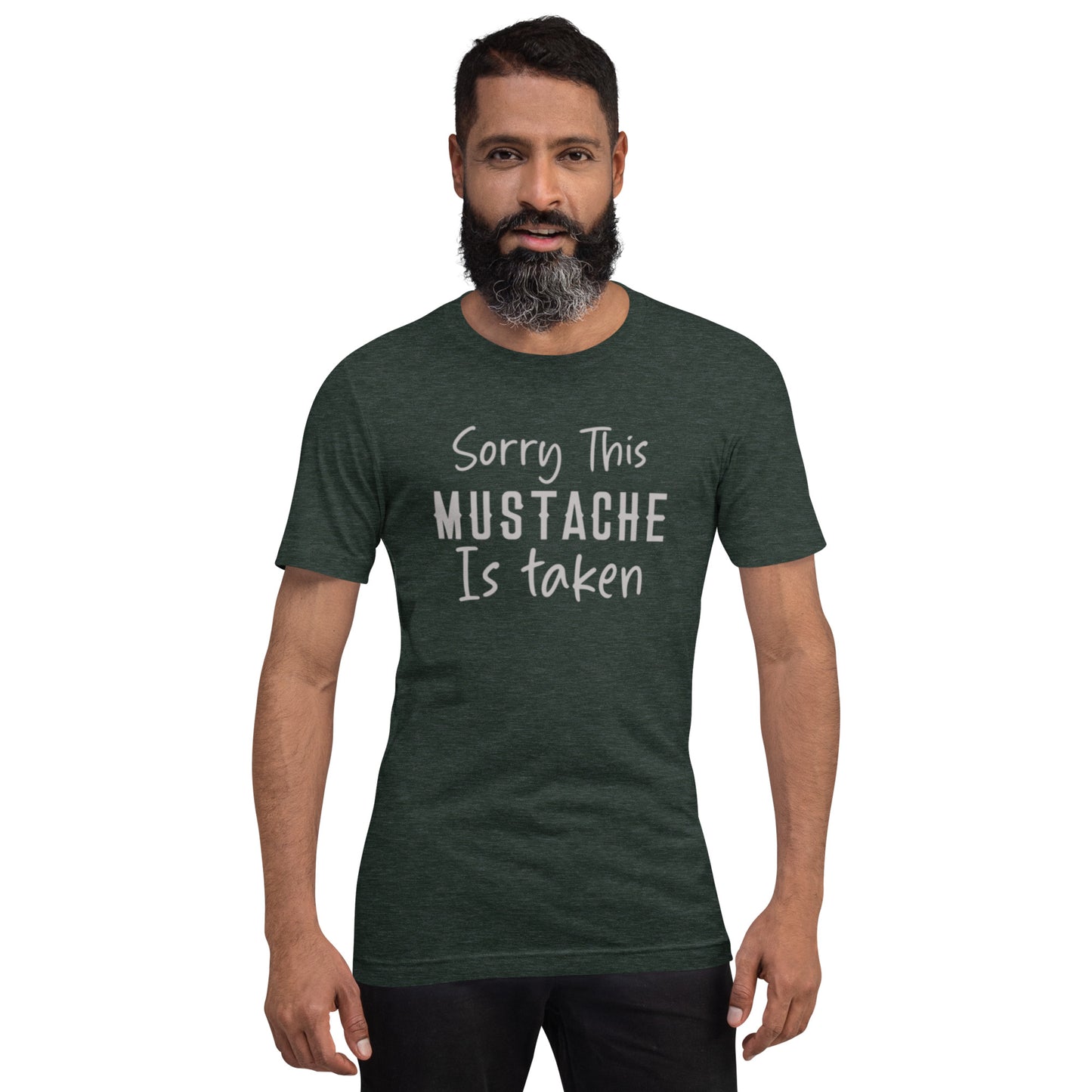 Sorry This Mustache Is Taken Unisex t-shirt