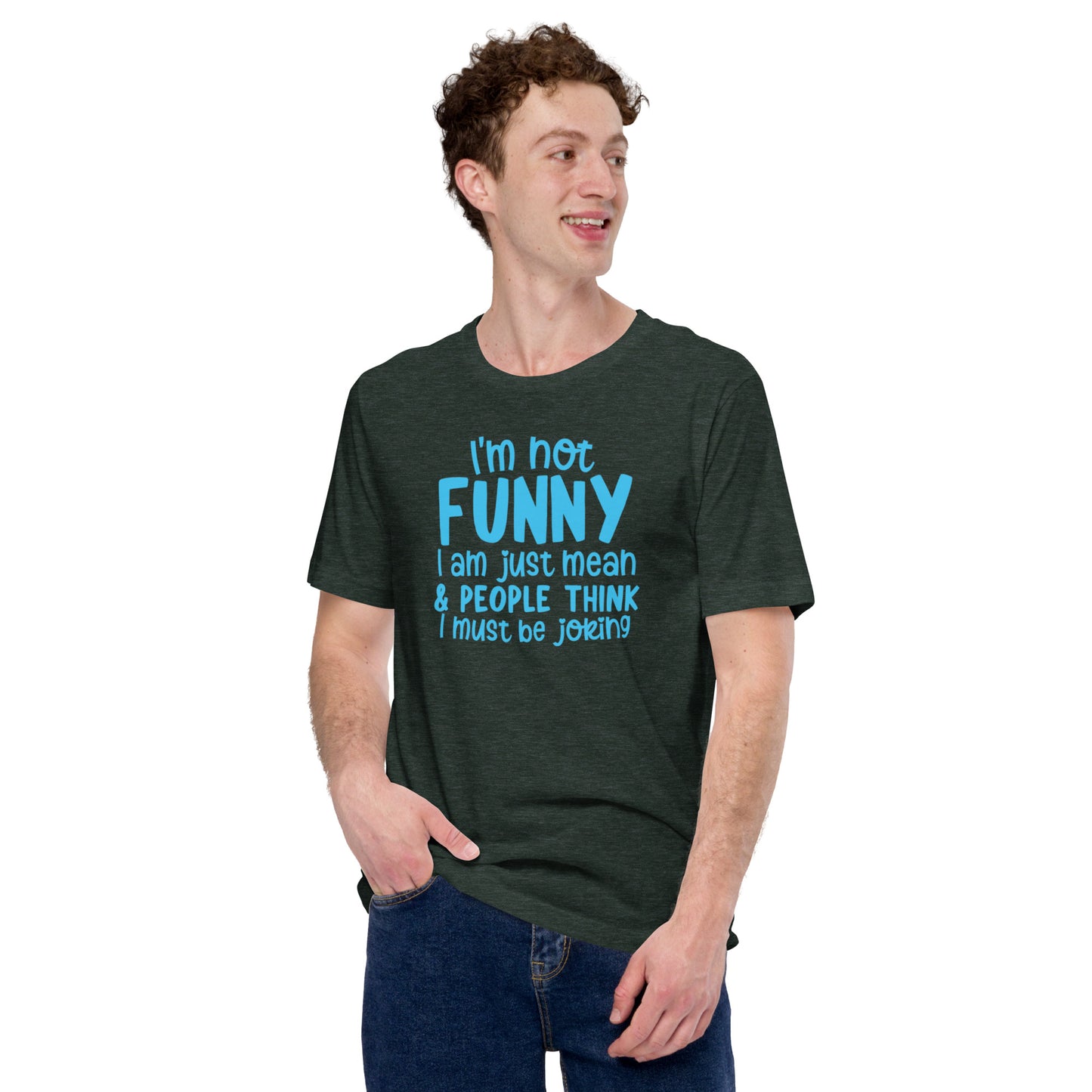I'm Not Funny Unisex t-shirt