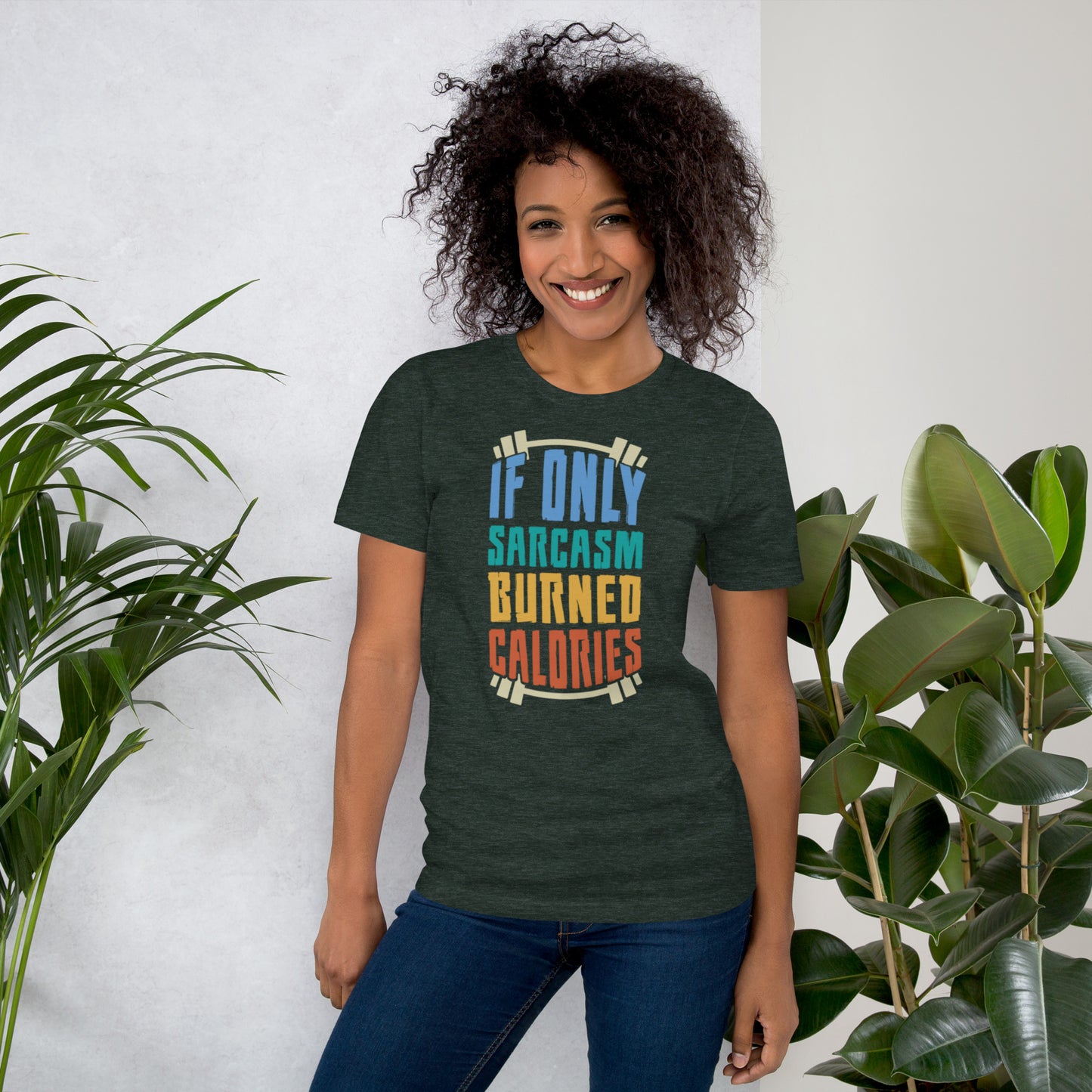 If Only Sarcasm Burned Calories Unisex t-shirt