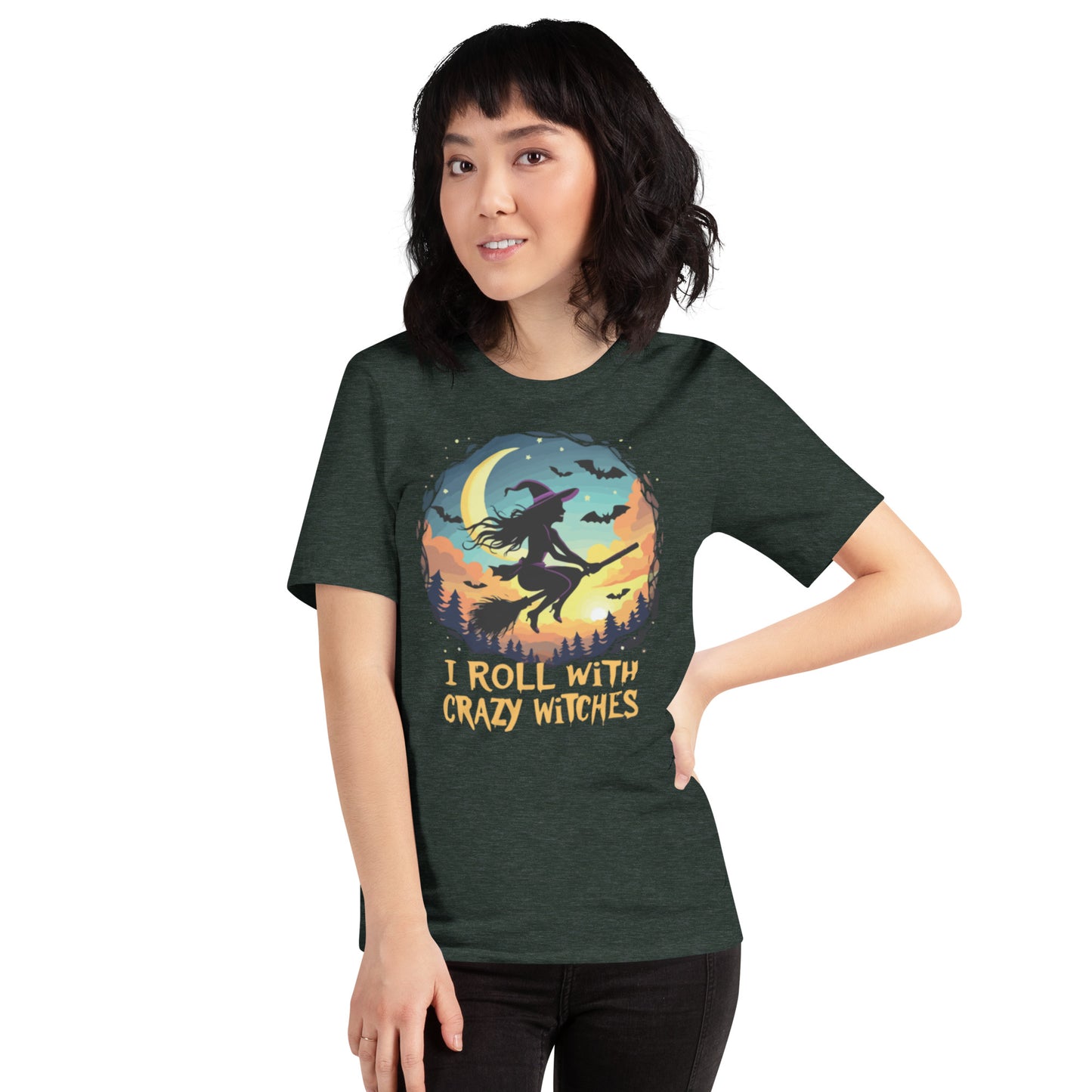 I Roll With Crazy Witches Unisex t-shirt