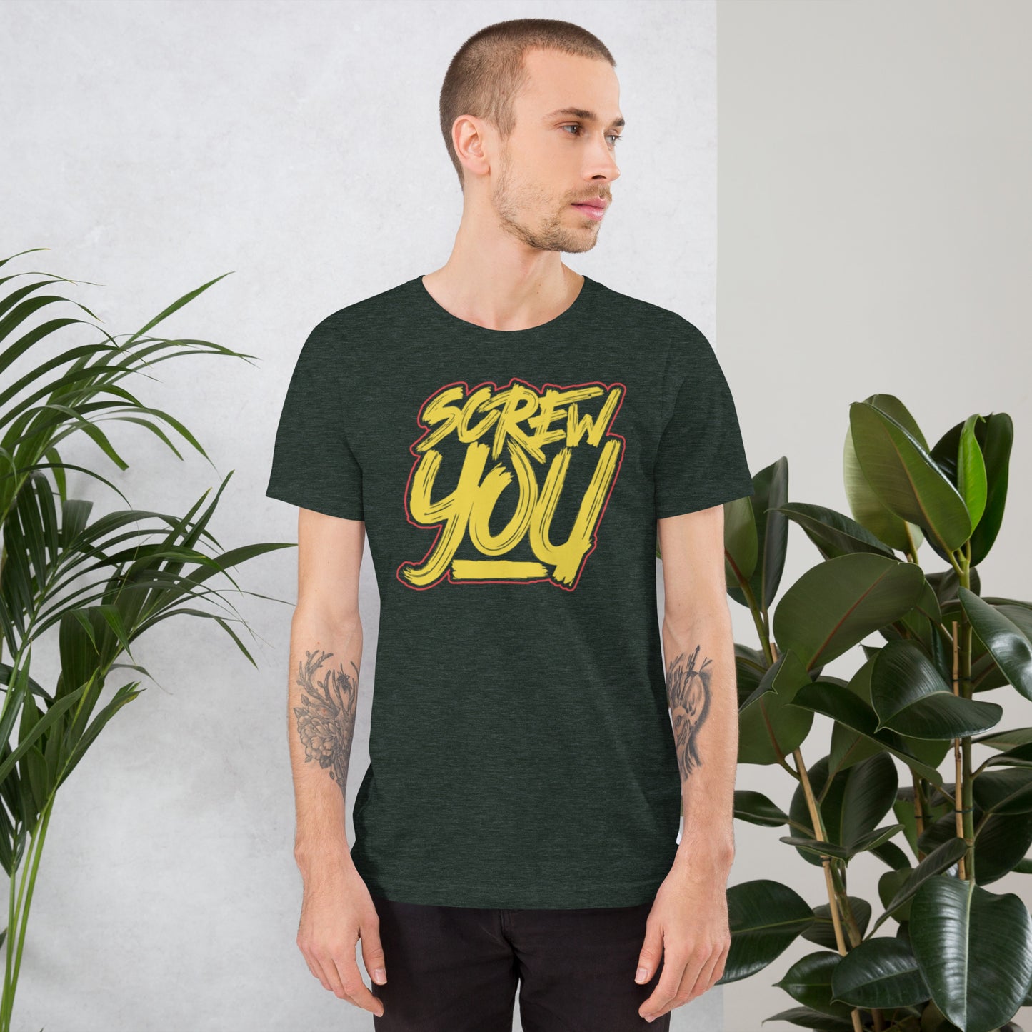 Screw You Unisex t-shirt