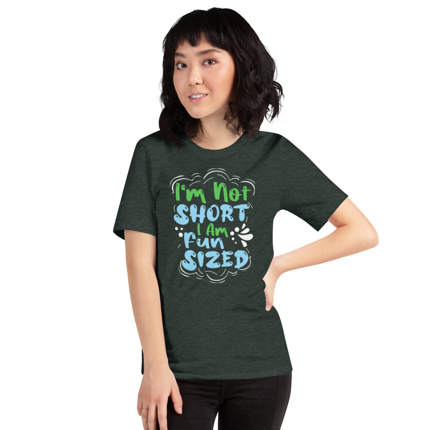 I'm Not Short I Am Fun Sized Unisex t-shirt