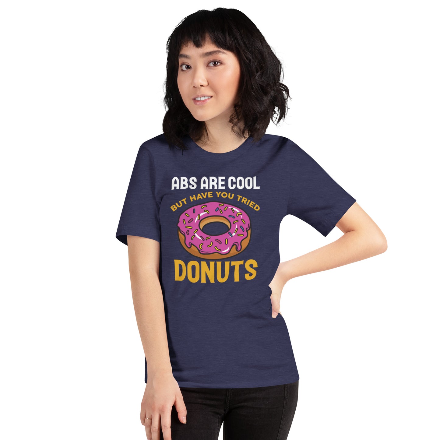 Abs are Cool But have You tried Donuts Unisex t-shirt