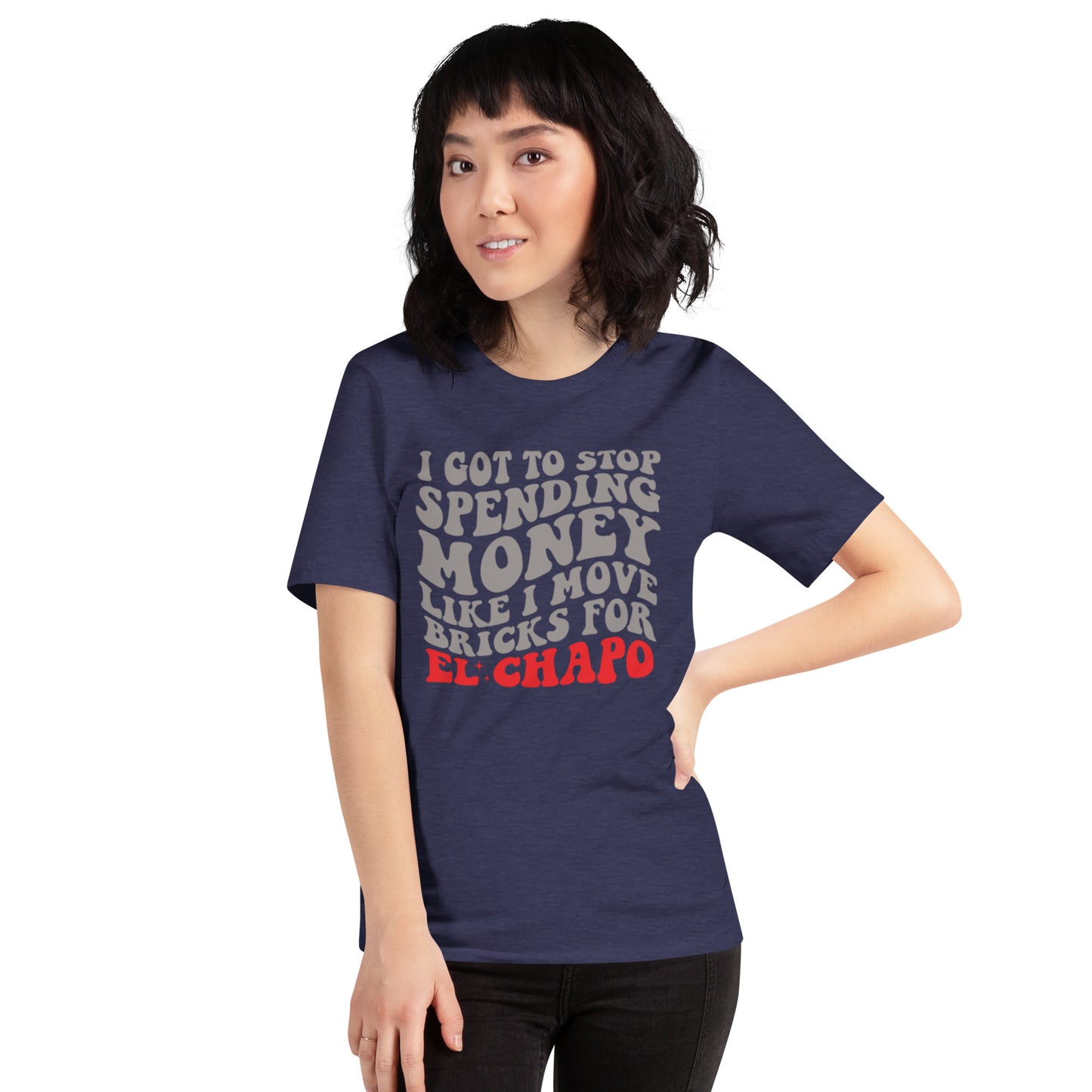 I Got To Stop Spending Money Unisex t-shirt