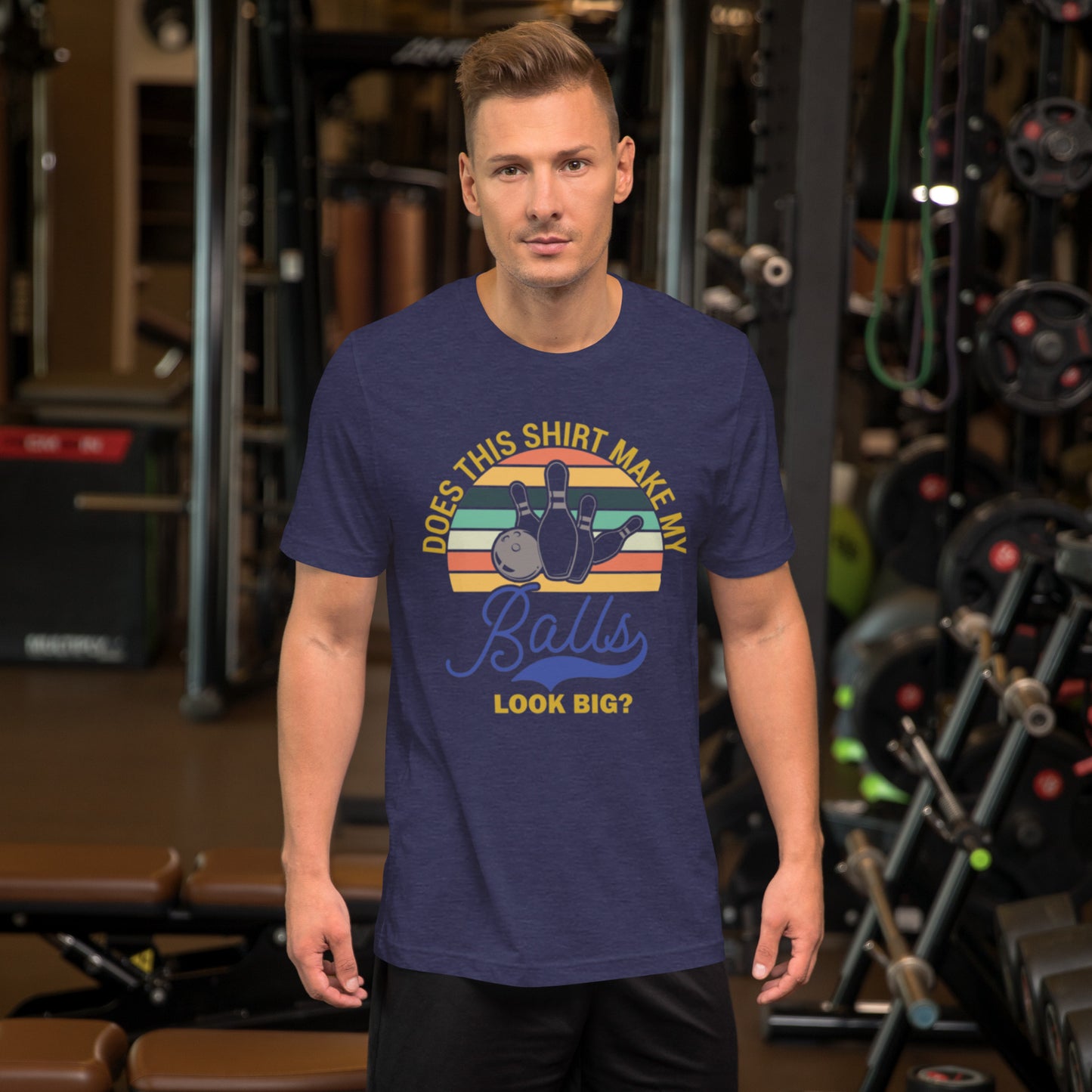 Does This Shirt Make My Balls Look Big Unisex t-shirt