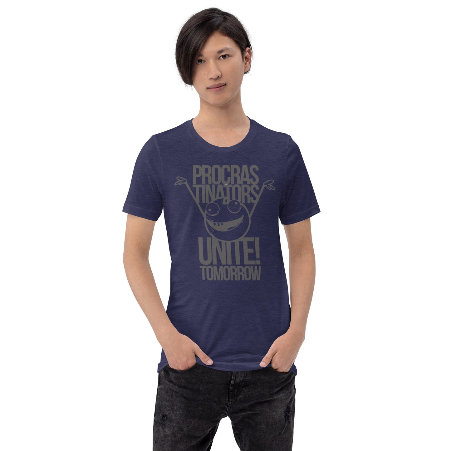 Procrastinators Unite Tomorrow Unisex t-shirt