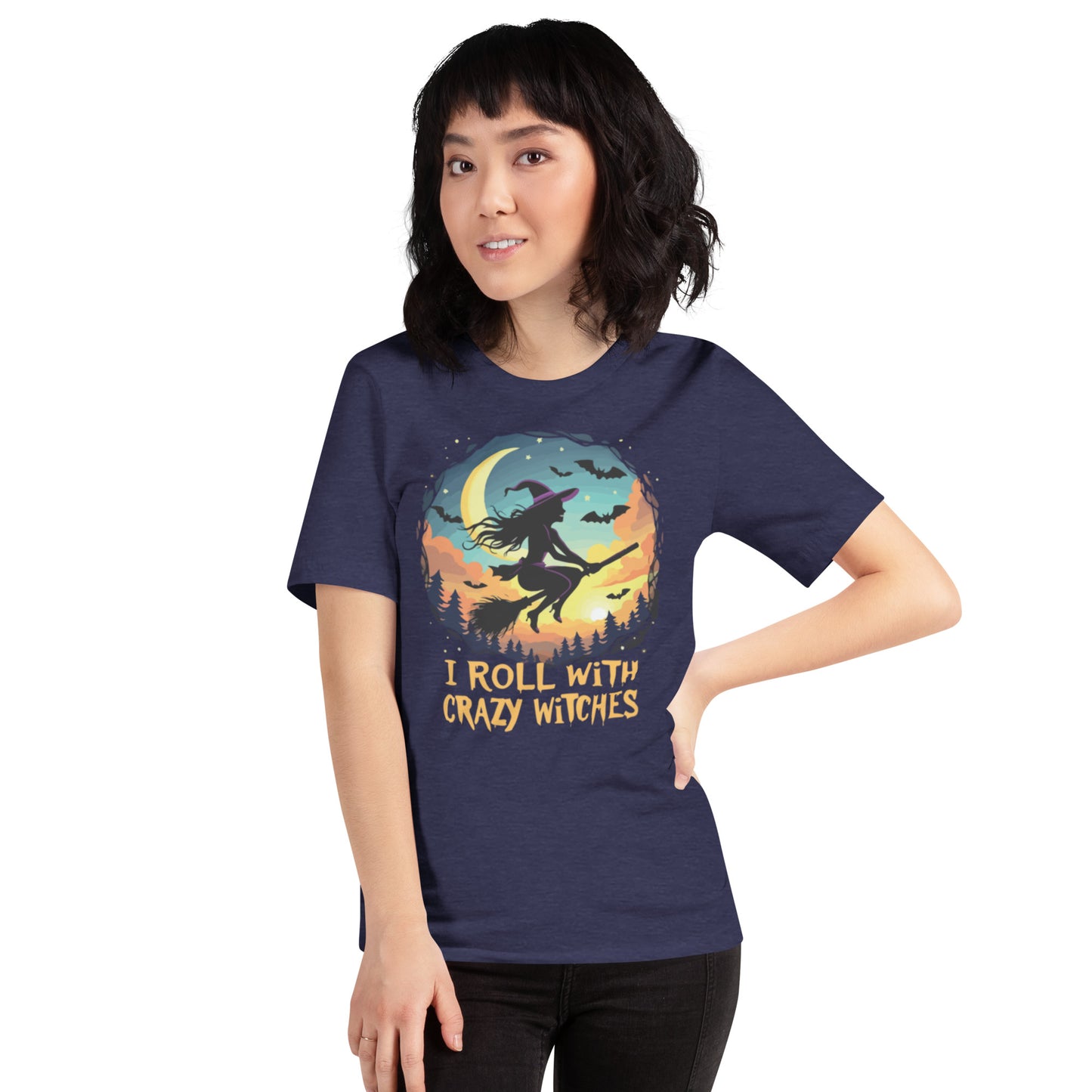 I Roll With Crazy Witches Unisex t-shirt