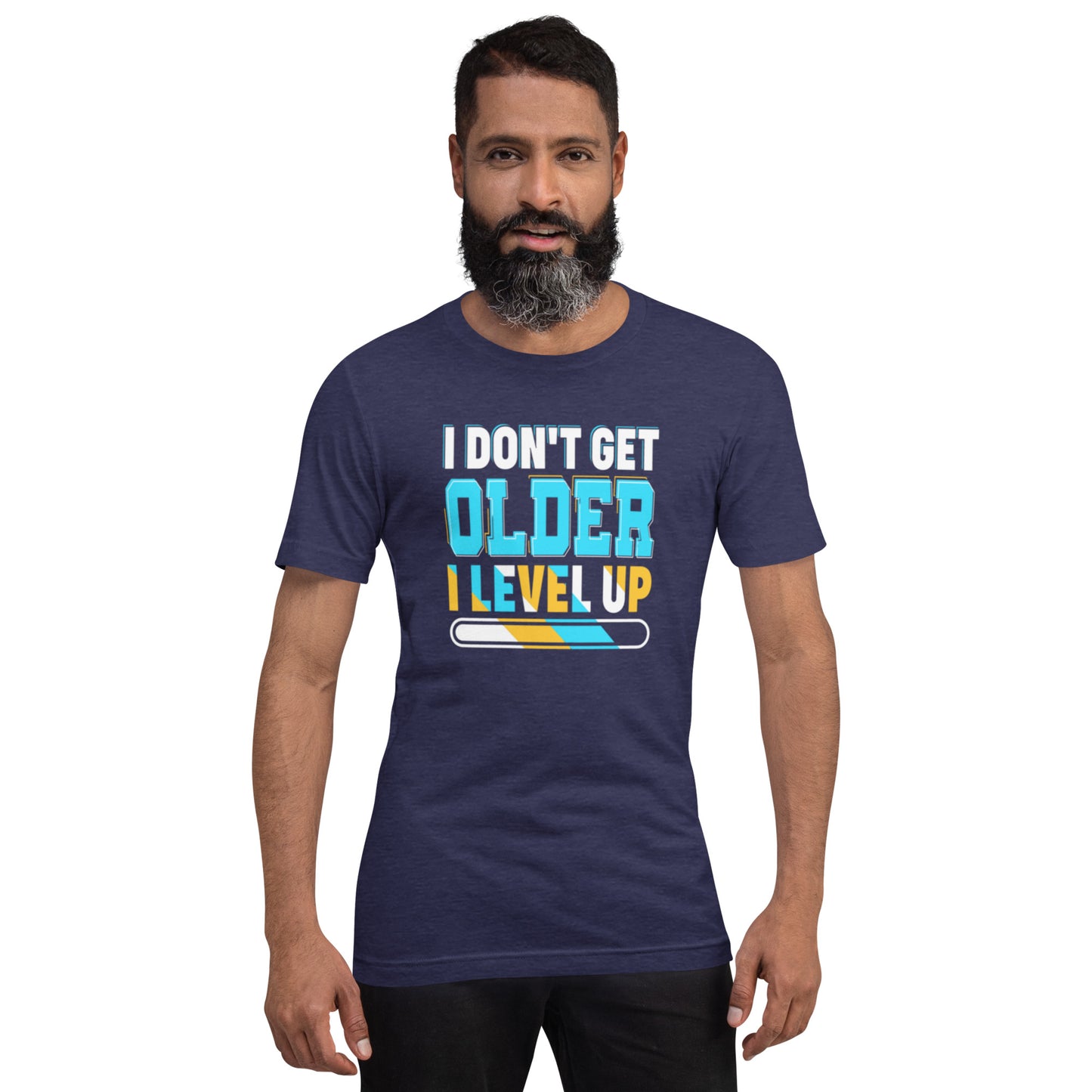 I Don't Get Older I Level Up Unisex t-shirt