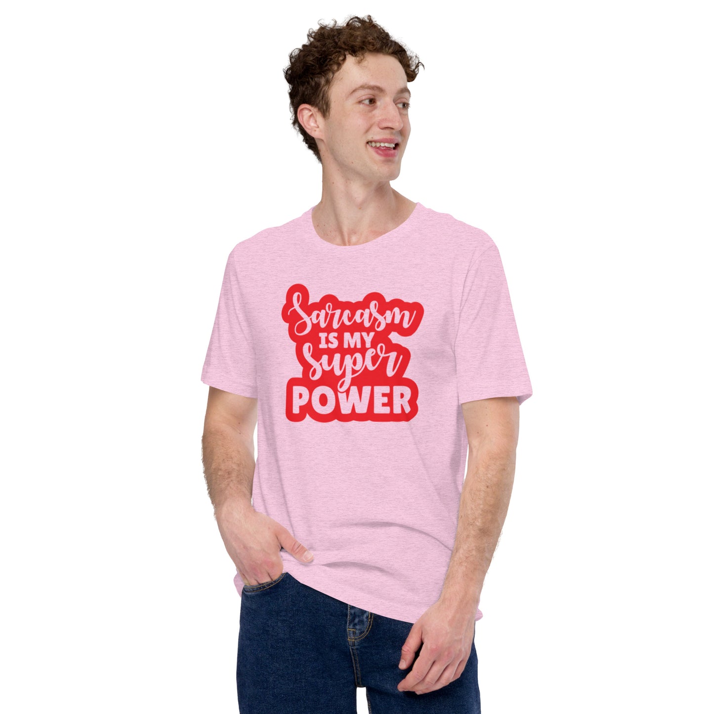 Sarcasm is my Super Power Unisex t-shirt