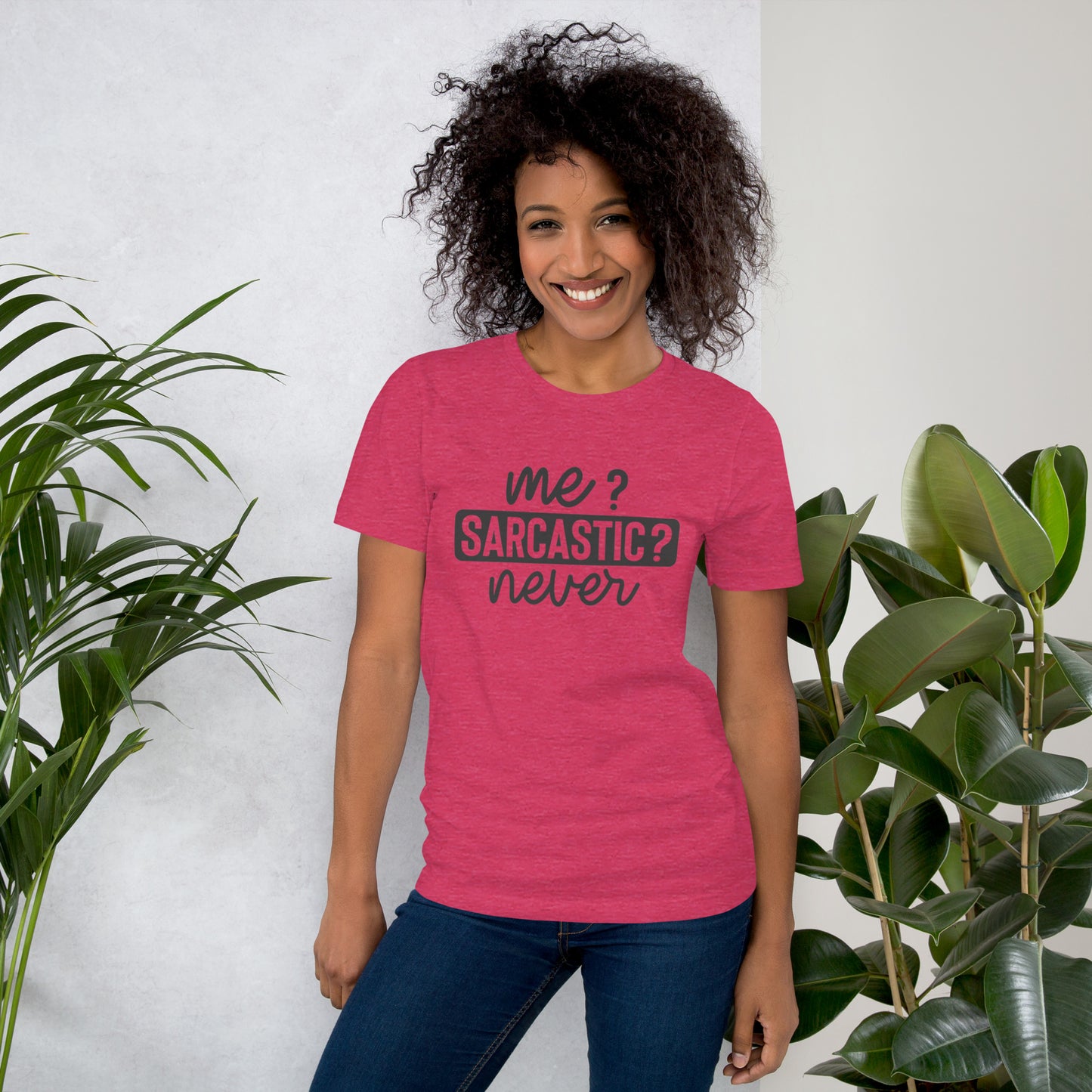 Me? Sarcastic? Never Unisex t-shirt