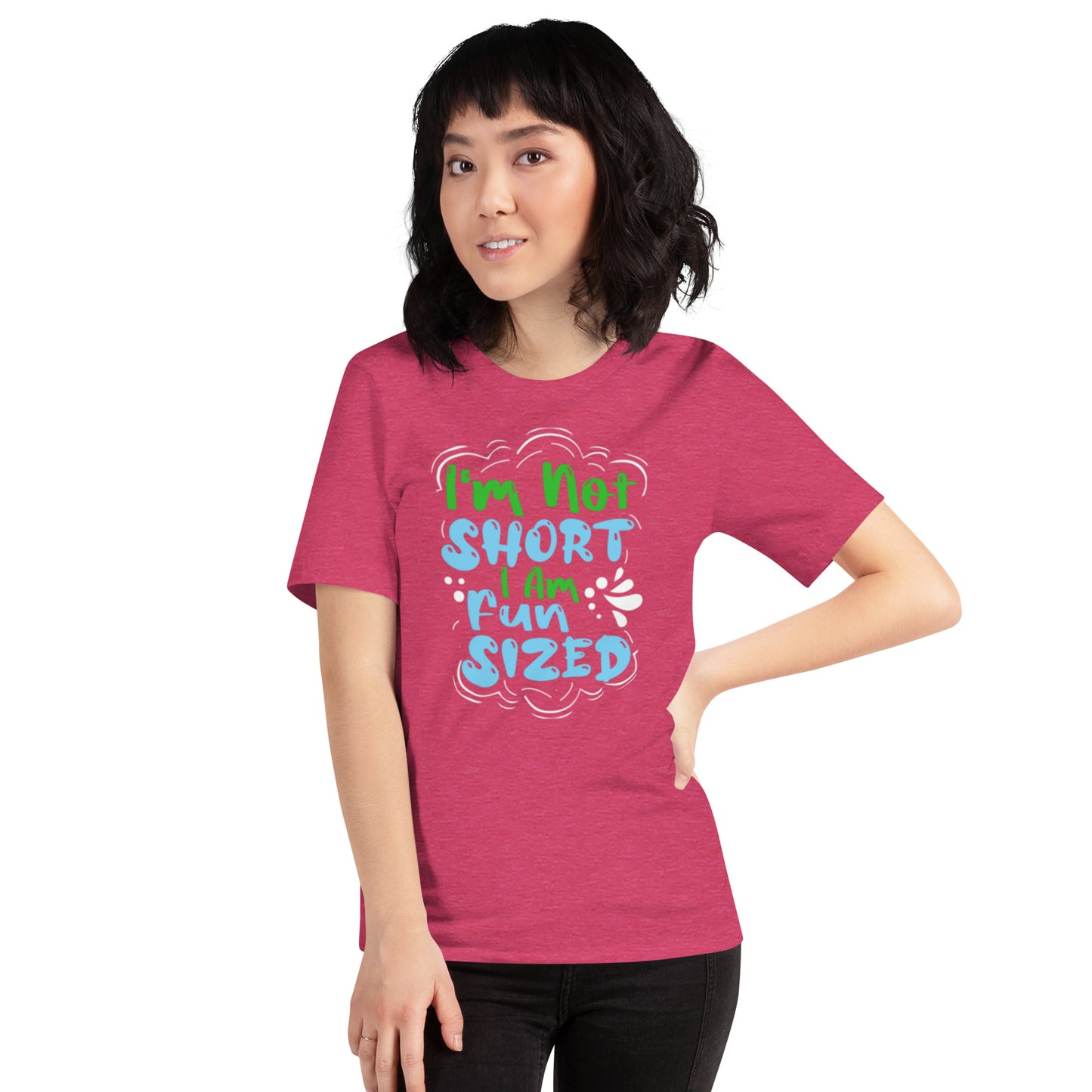 I'm Not Short I Am Fun Sized Unisex t-shirt