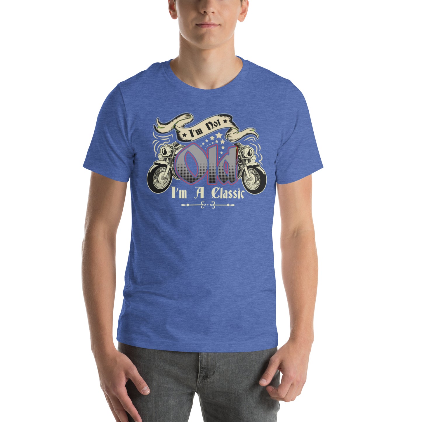 I'm Not Old I'm A Classic Unisex t-shirt
