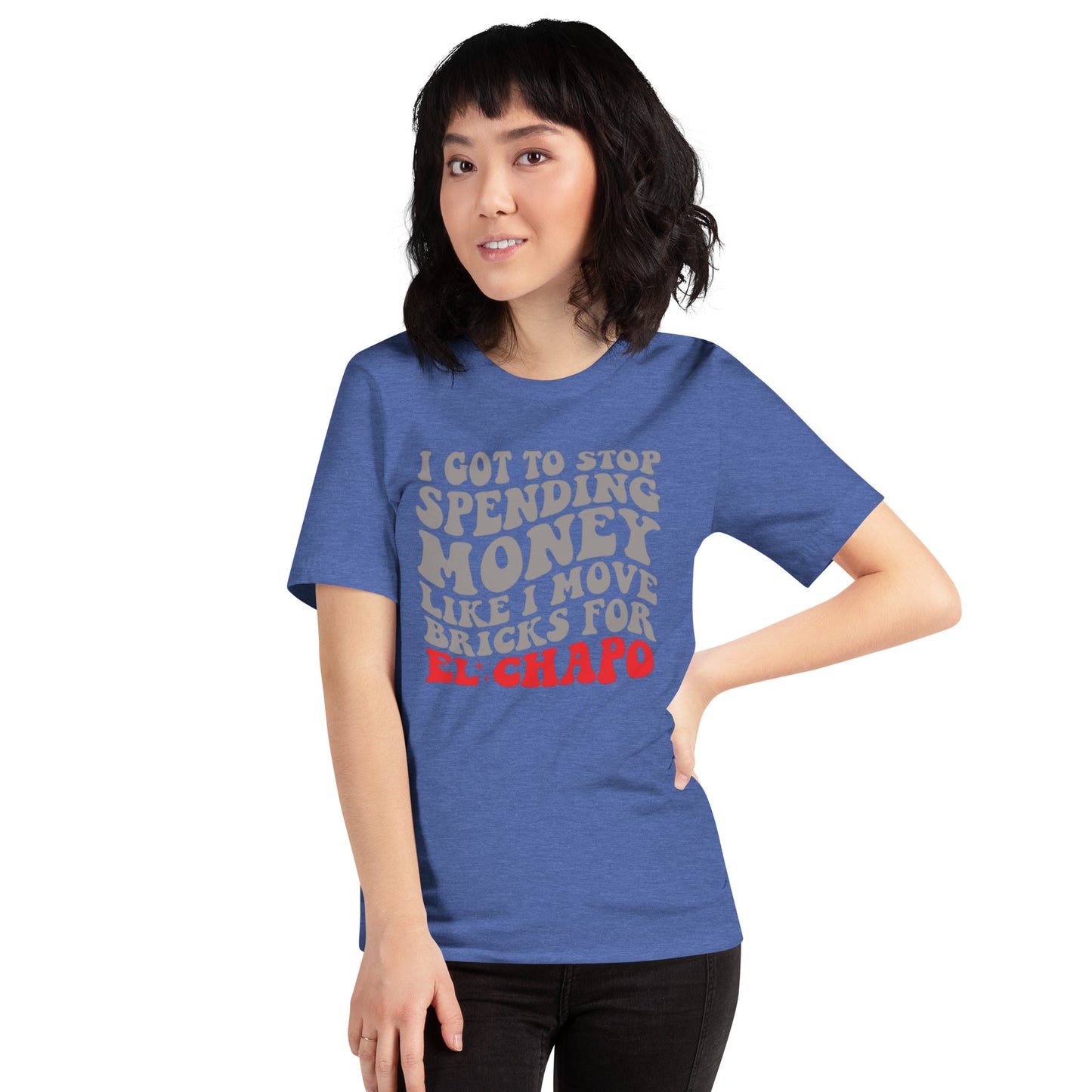 I Got To Stop Spending Money Unisex t-shirt