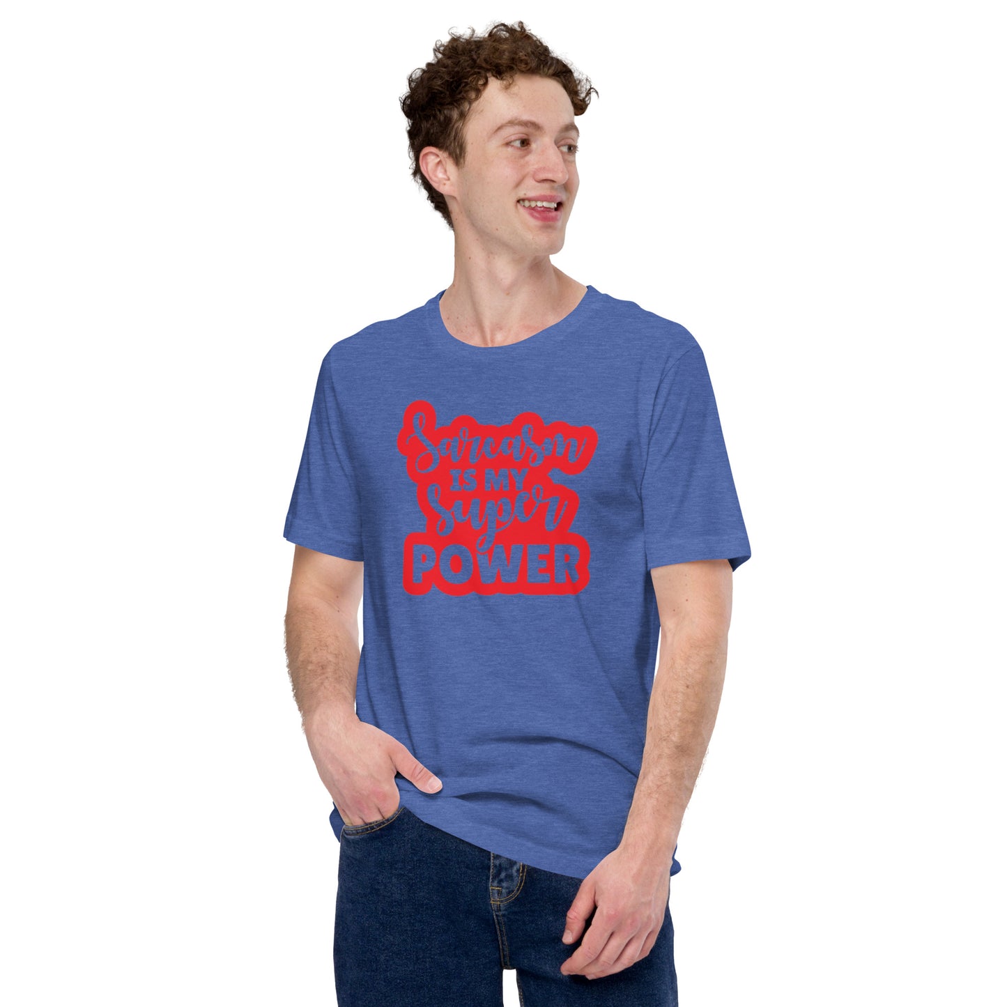 Sarcasm is my Super Power Unisex t-shirt