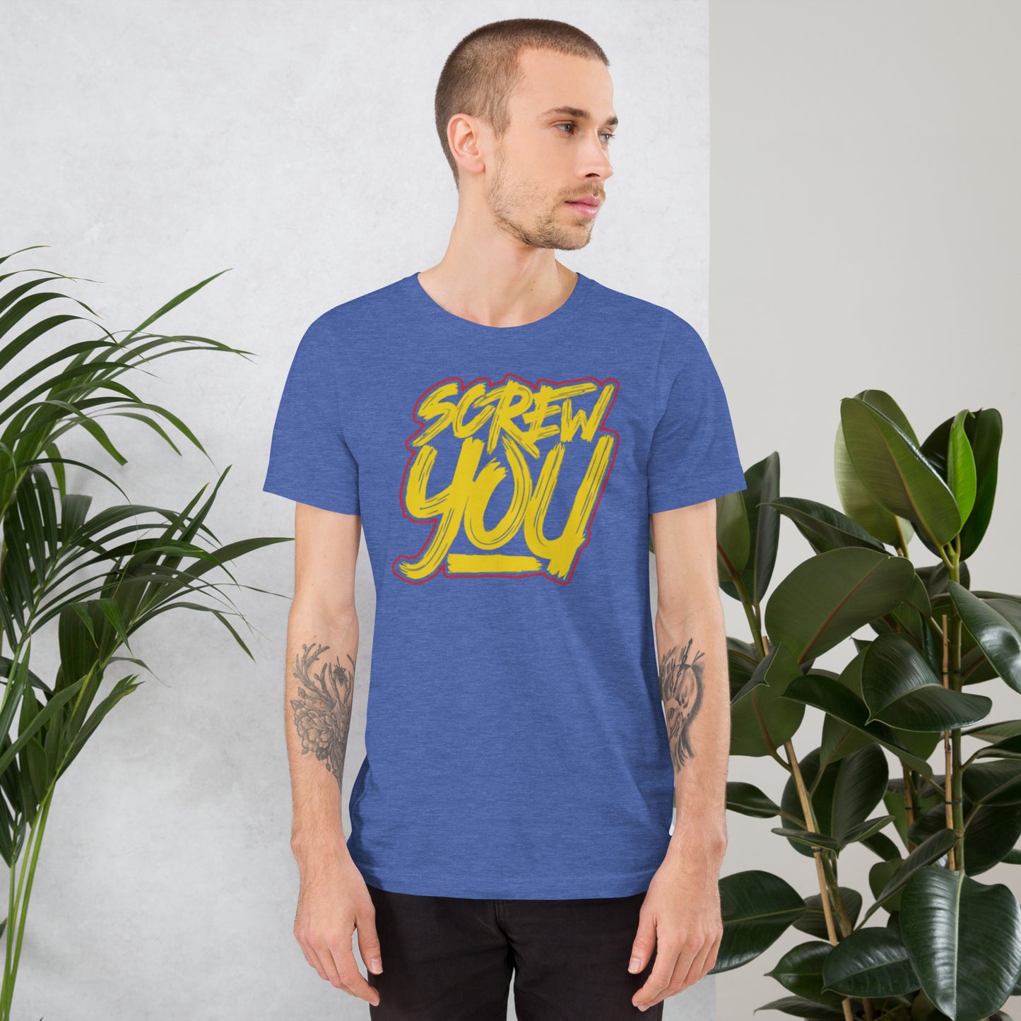 Screw You Unisex t-shirt