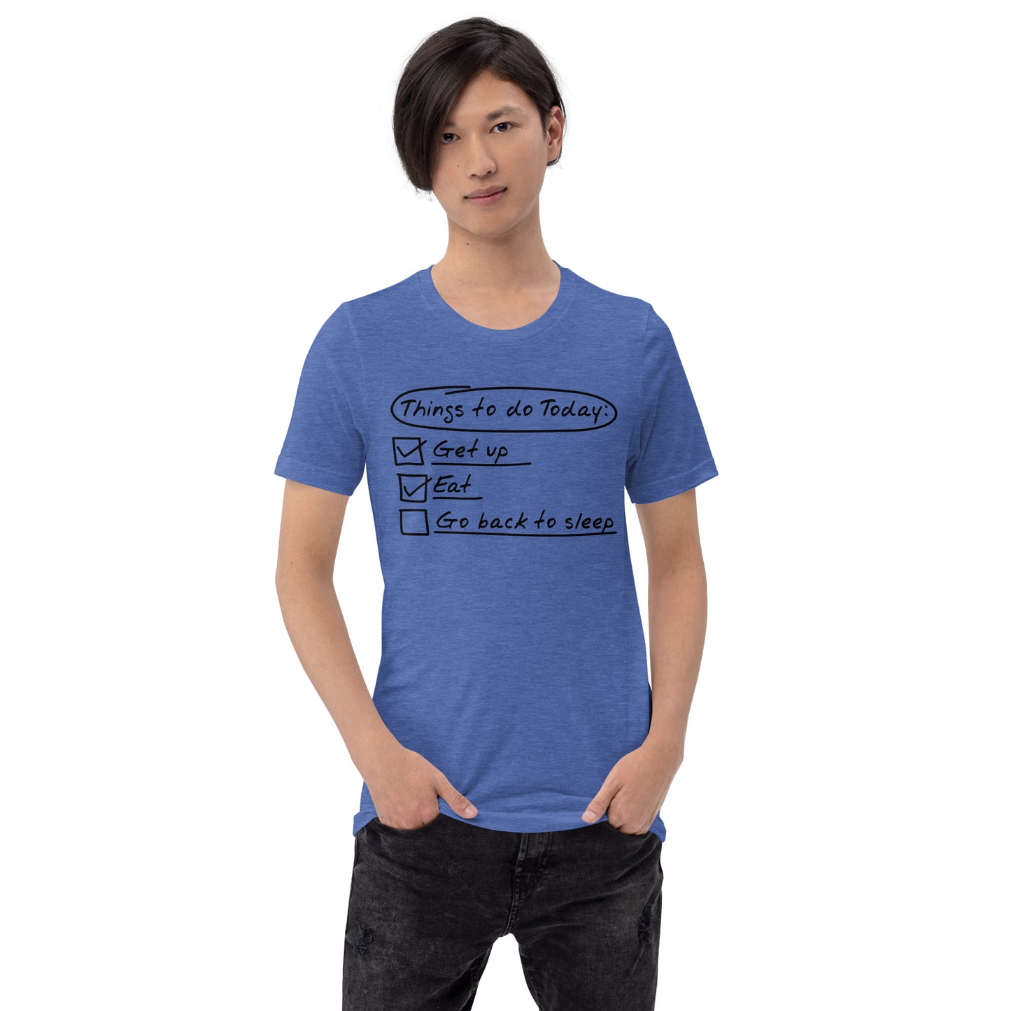Things To Do Today Unisex t-shirt