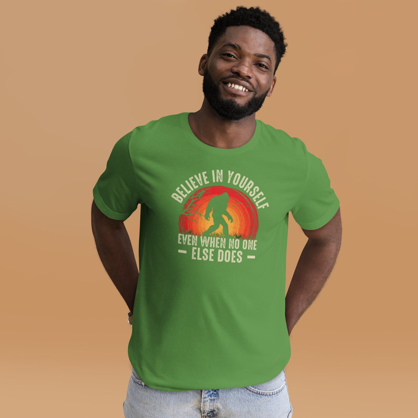Believe in Yourself When No One Else Does Unisex t-shirt