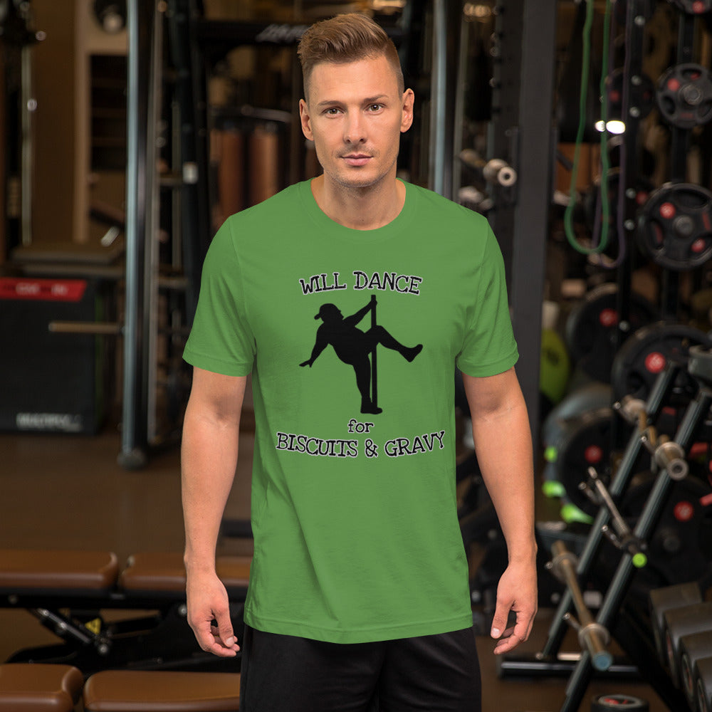 Will Dance for Biscuits & Gravy Unisex t-shirt