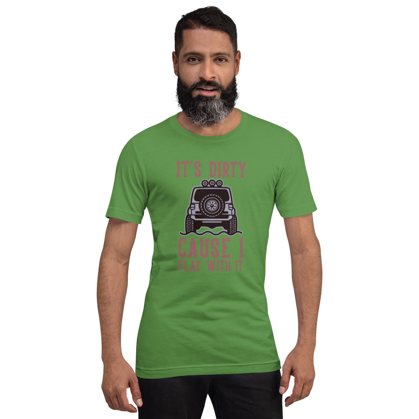 It's Dirty Cause I Play With It Unisex t-shirt