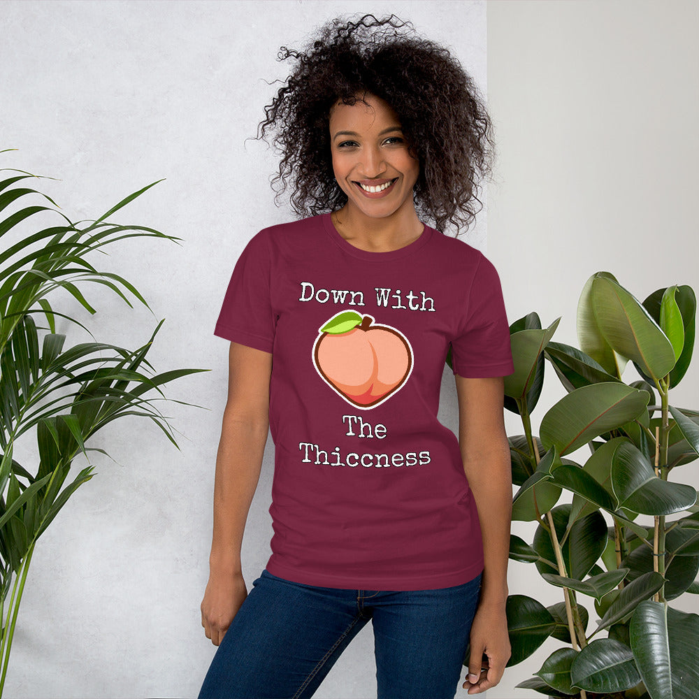 Down With The Thiccness Unisex t-shirt