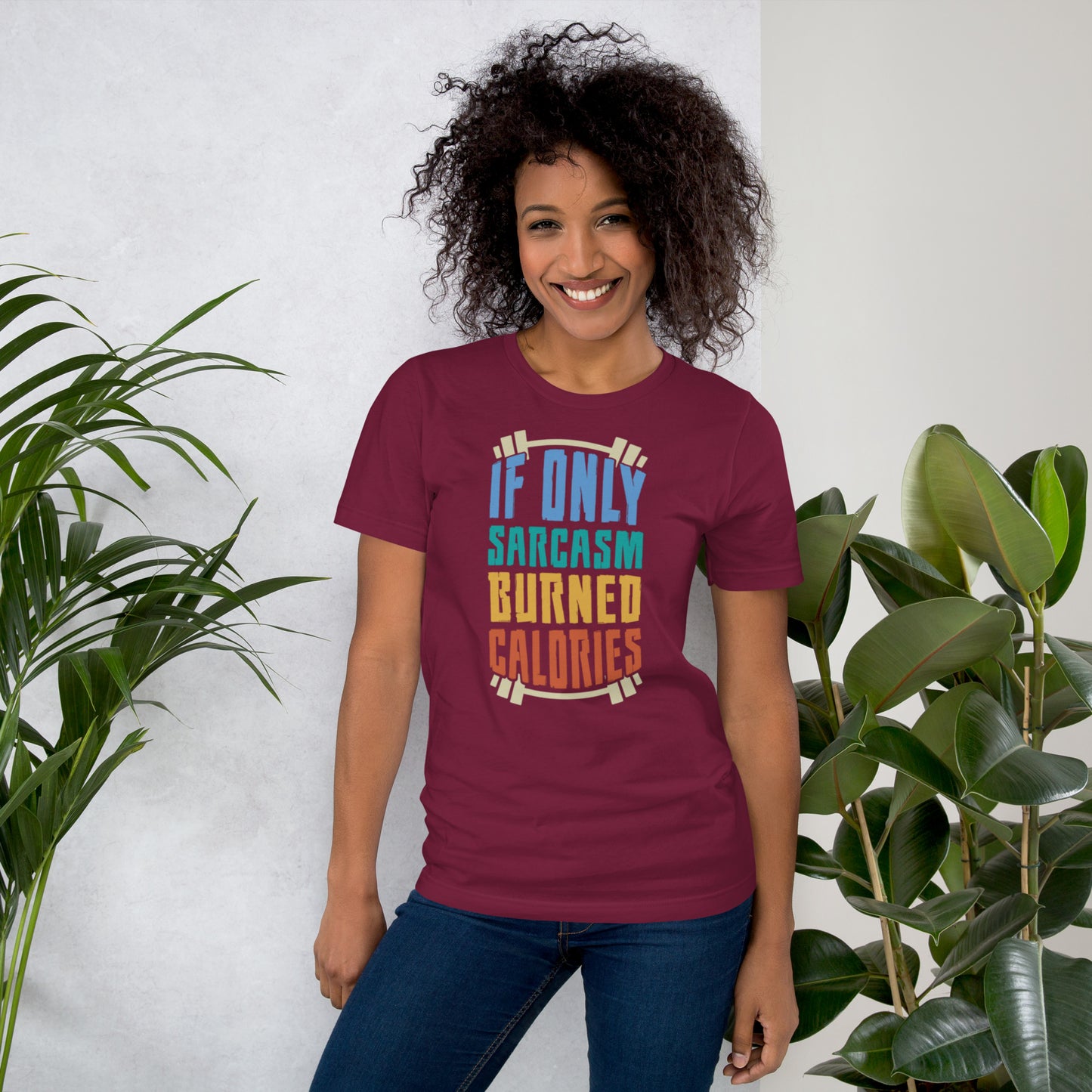 If Only Sarcasm Burned Calories Unisex t-shirt