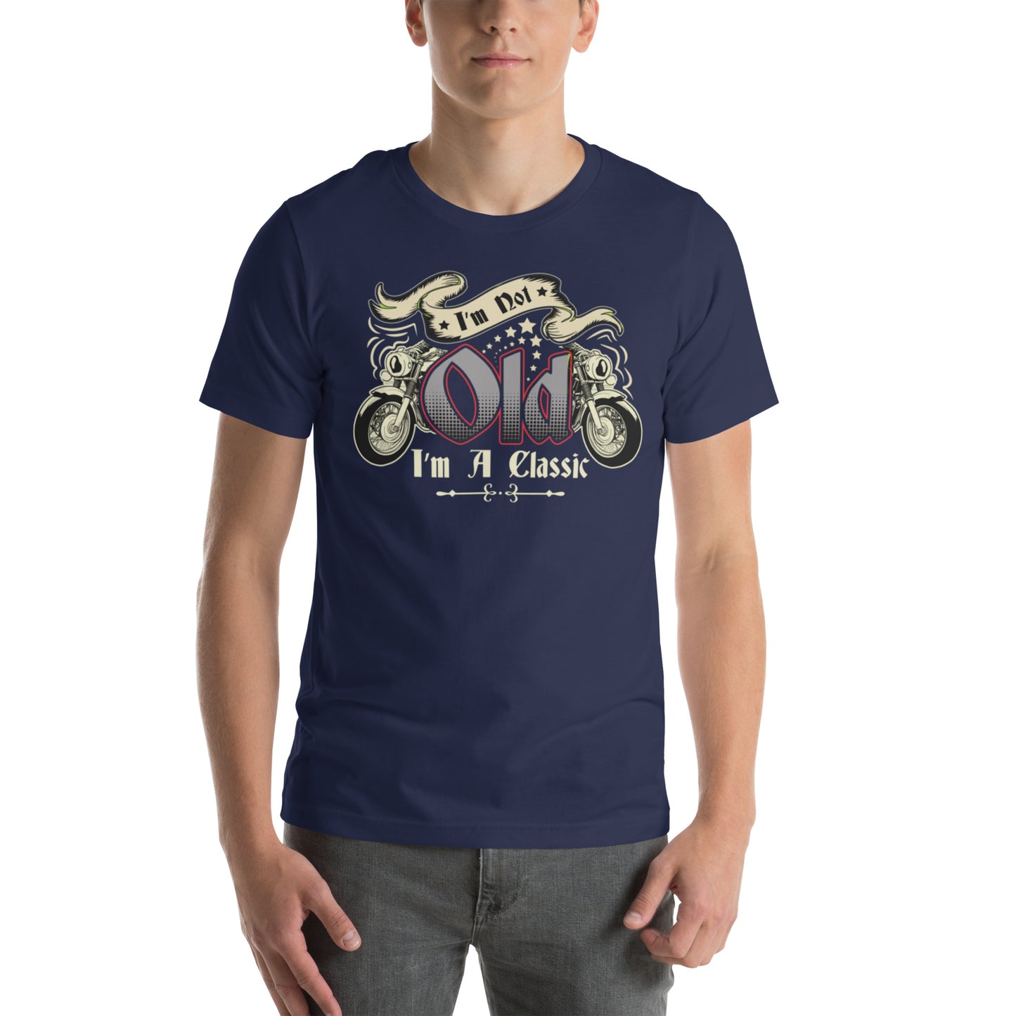 I'm Not Old I'm A Classic Unisex t-shirt