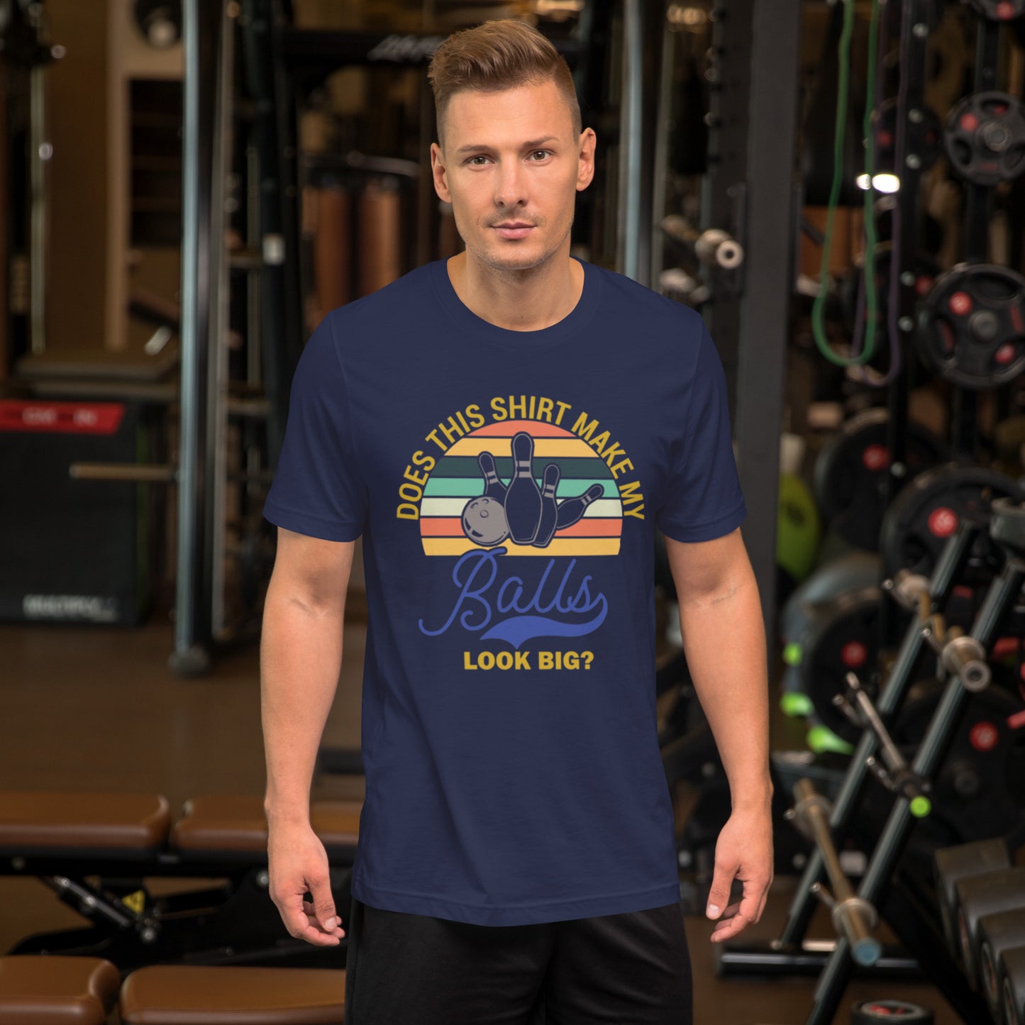 Does This Shirt Make My Balls Look Big Unisex t-shirt