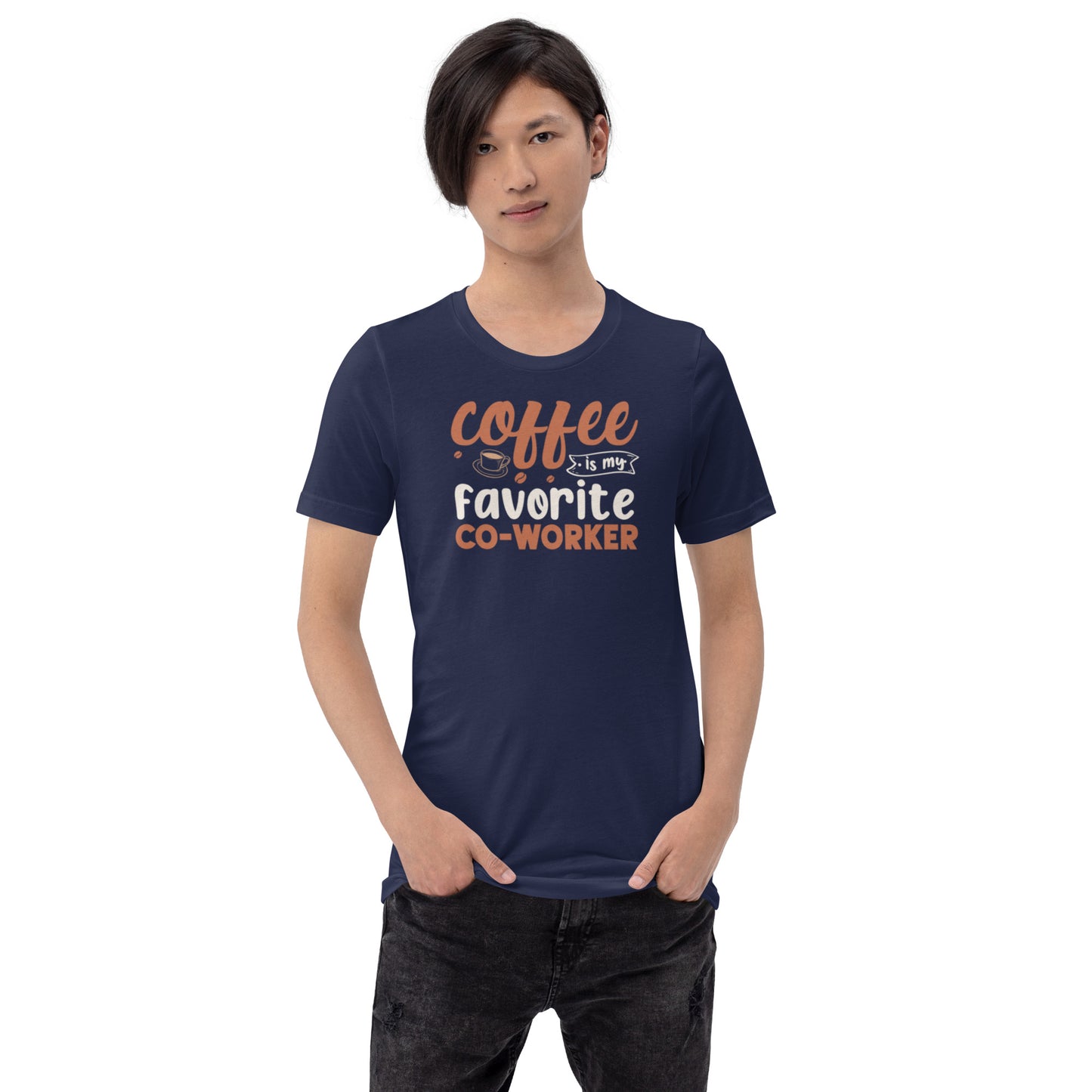 Coffee is My Favorite Co-Worker Unisex t-shirt
