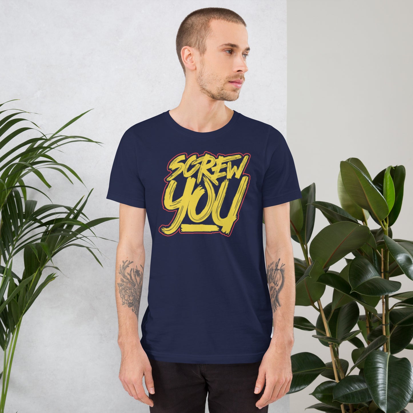 Screw You Unisex t-shirt