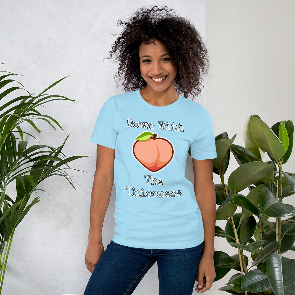 Down With The Thiccness Unisex t-shirt