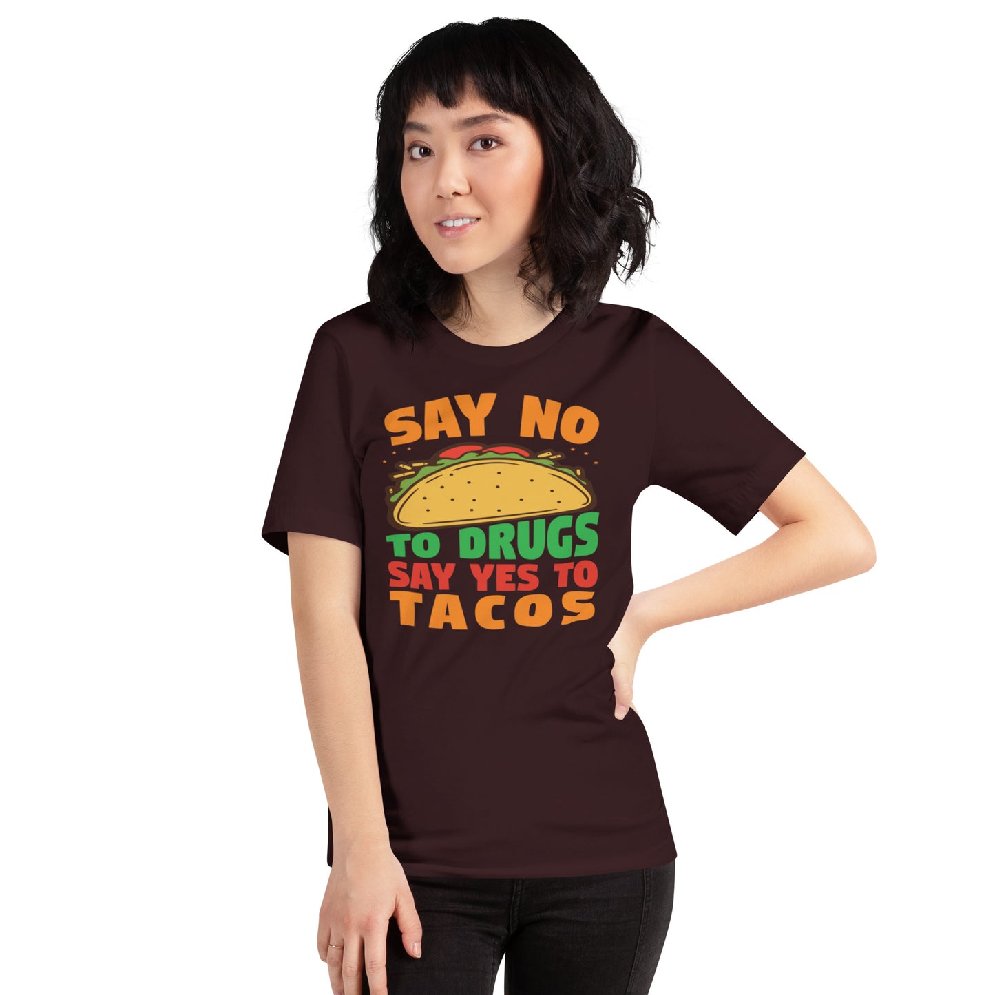 Say No To Drugs Say Yes To Tacos Unisex t-shirt