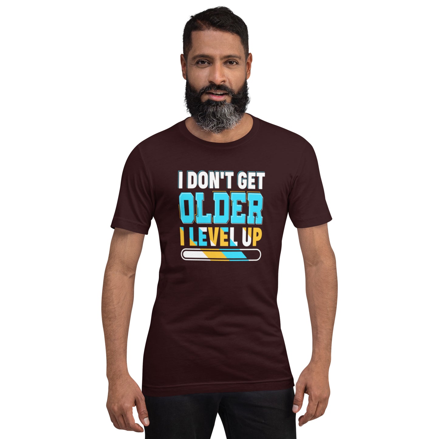 I Don't Get Older I Level Up Unisex t-shirt