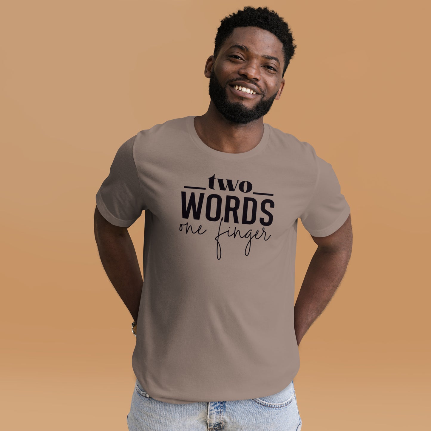 Two Words, One Finger Unisex t-shirt