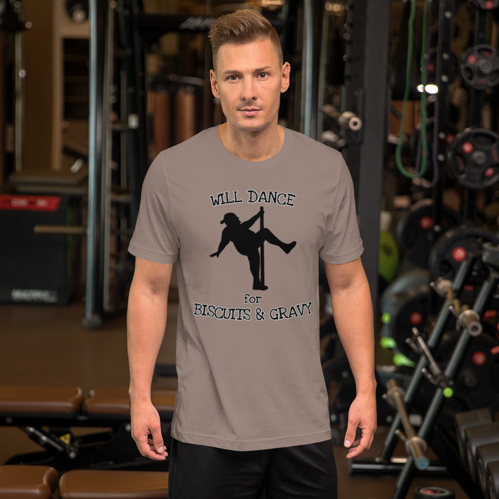 Will Dance for Biscuits & Gravy Unisex t-shirt