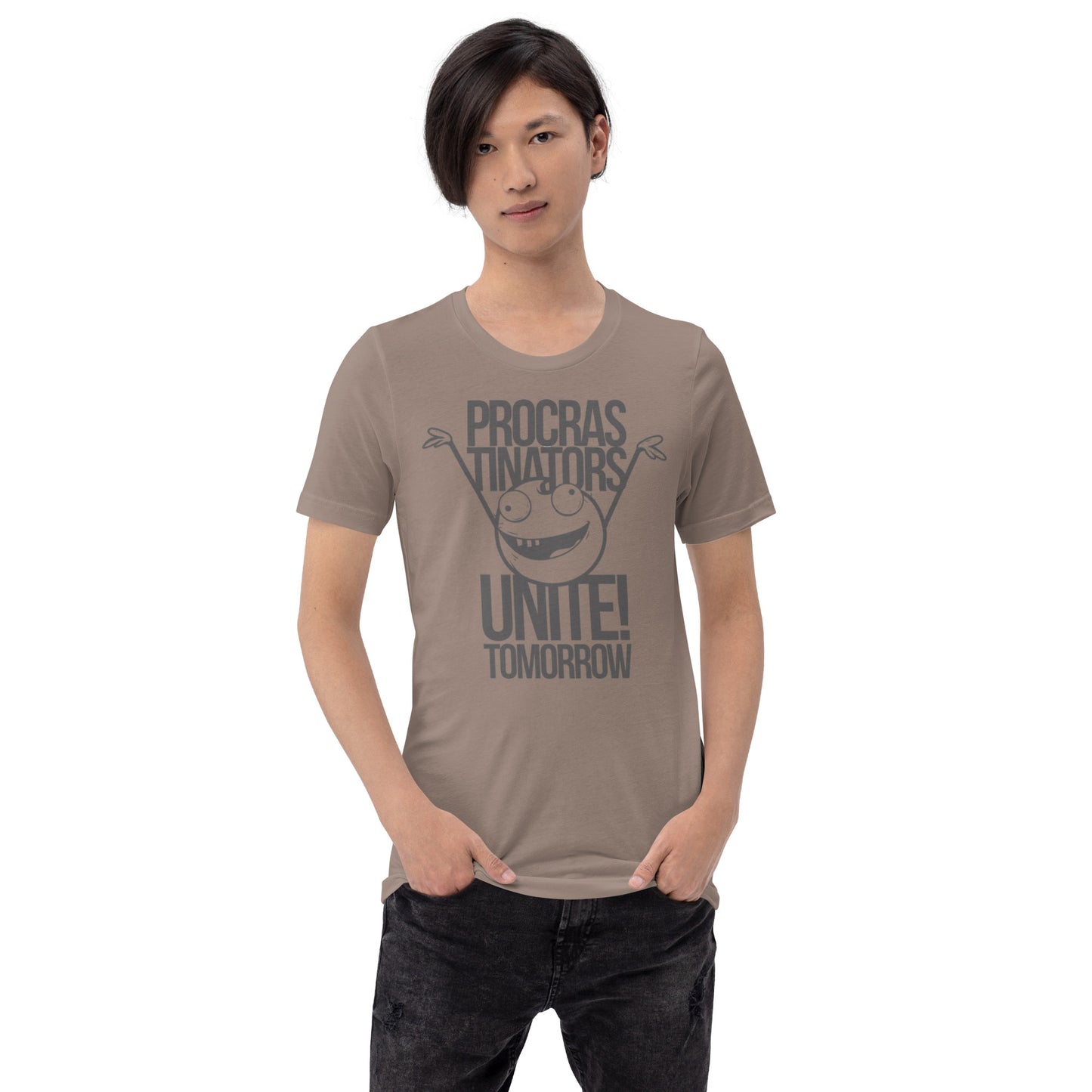Procrastinators Unite Tomorrow Unisex t-shirt