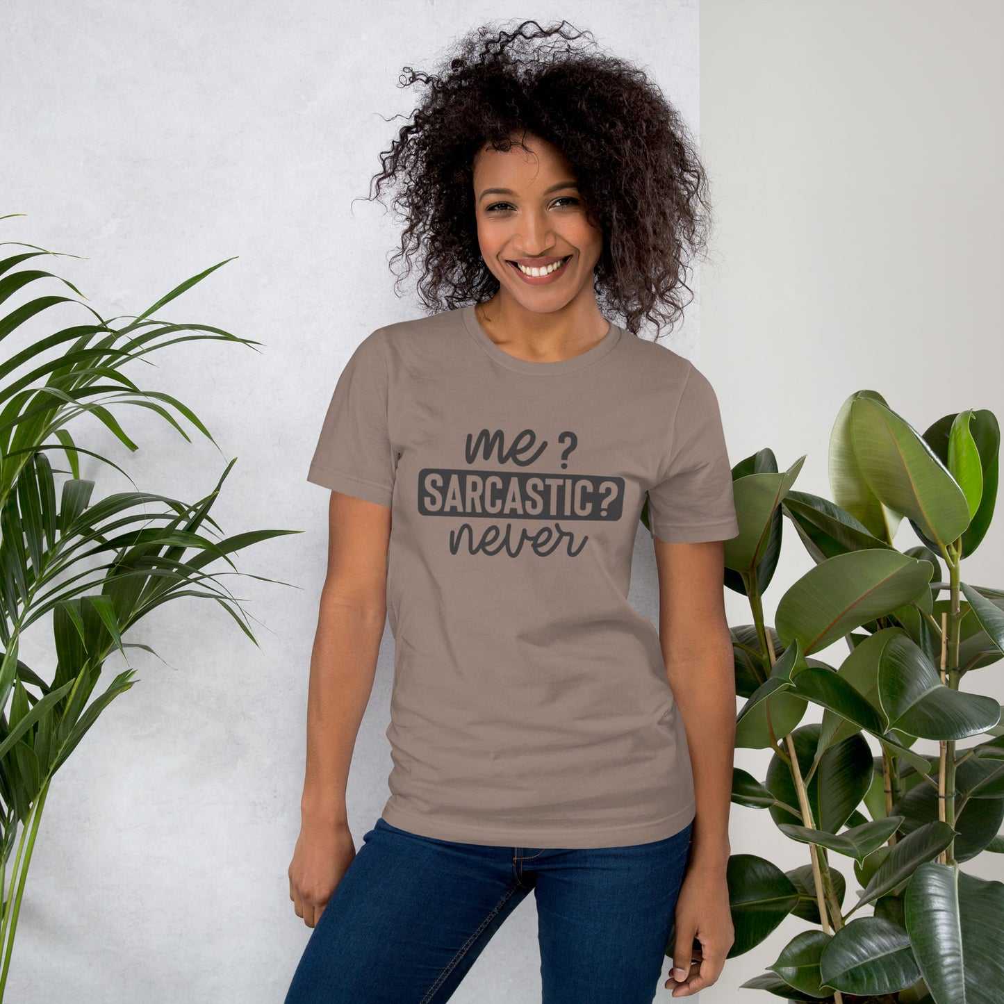 Me? Sarcastic? Never Unisex t-shirt