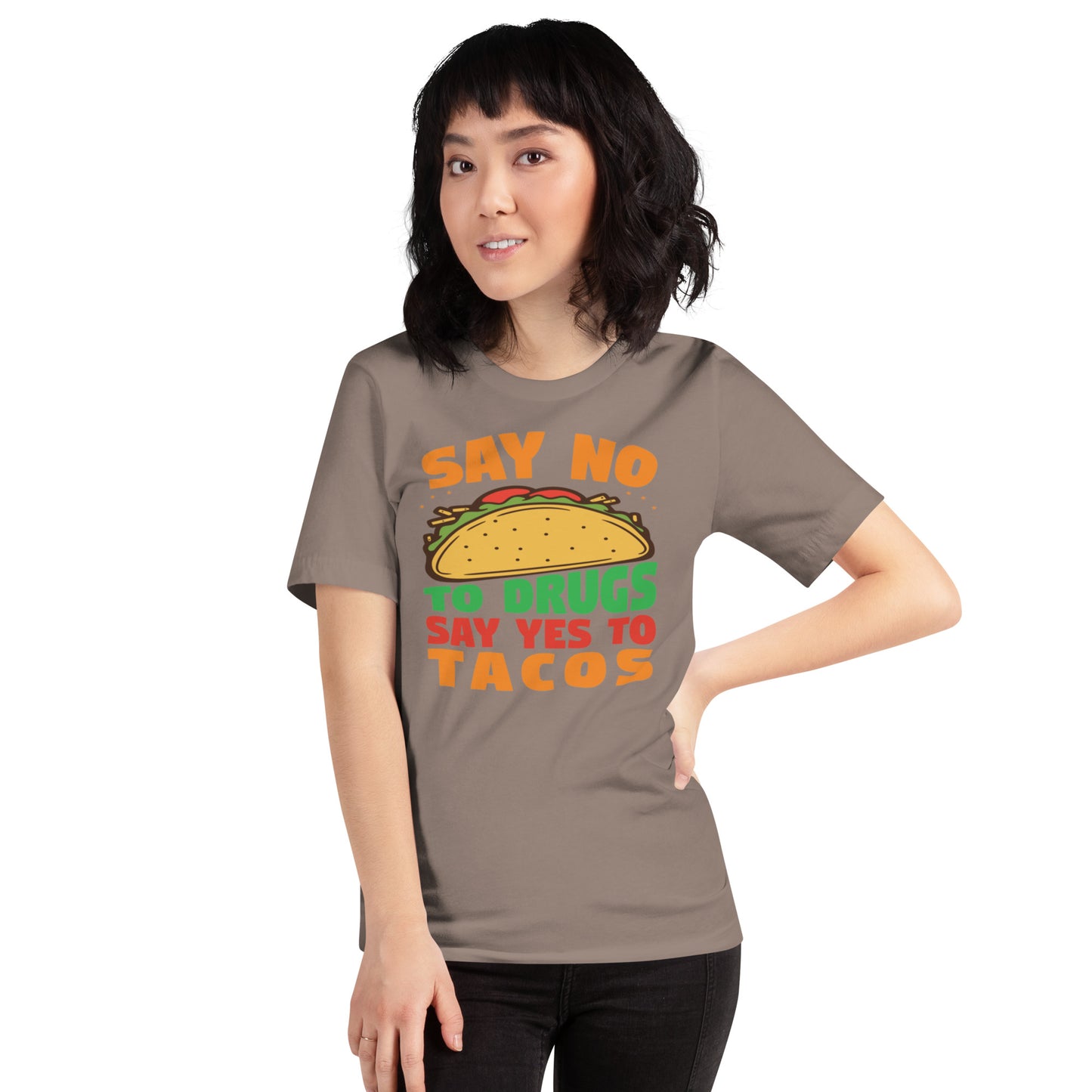 Say No To Drugs Say Yes To Tacos Unisex t-shirt