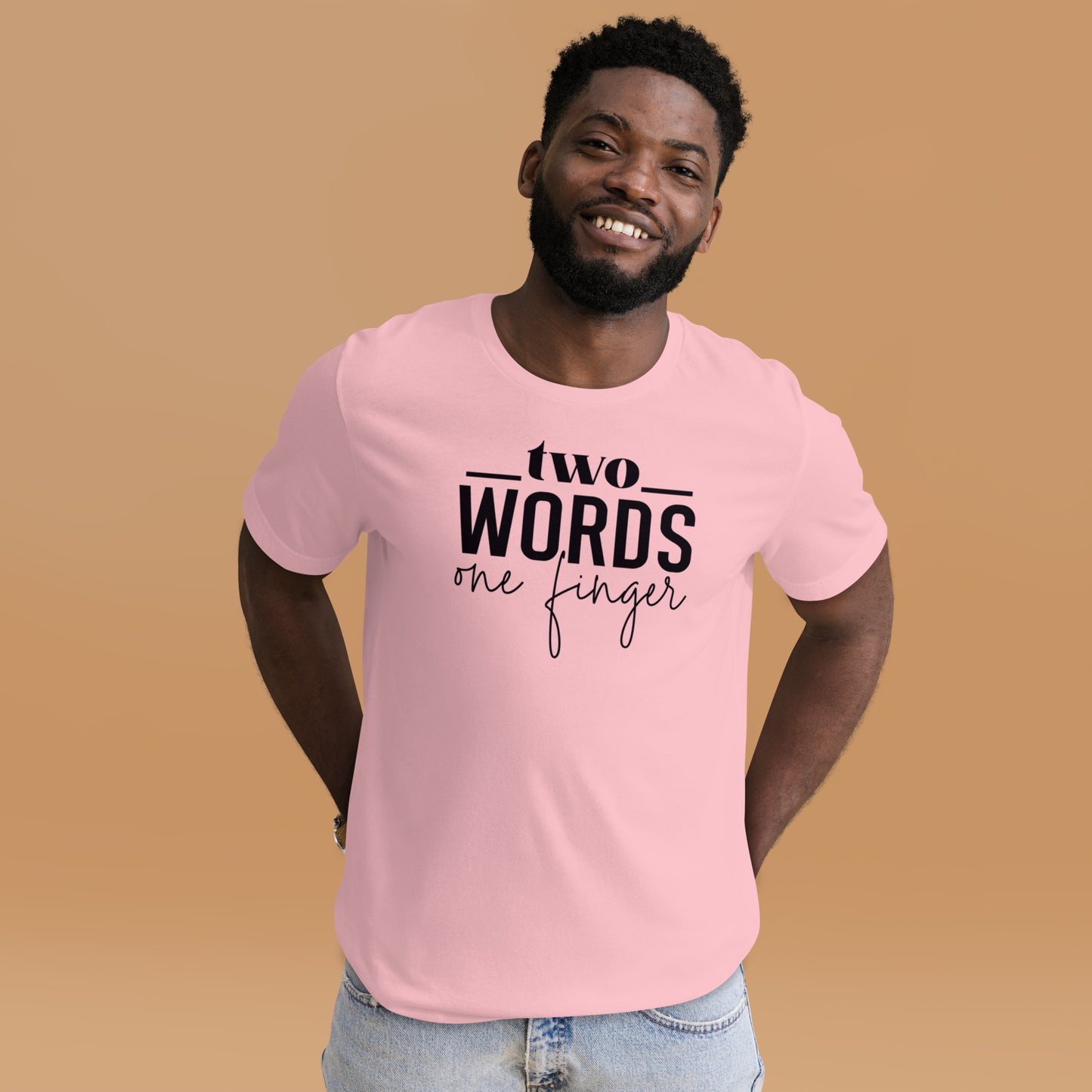 Two Words, One Finger Unisex t-shirt
