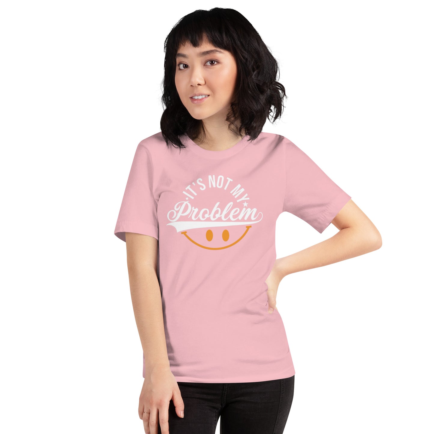 It's Not My Problem Unisex t-shirt