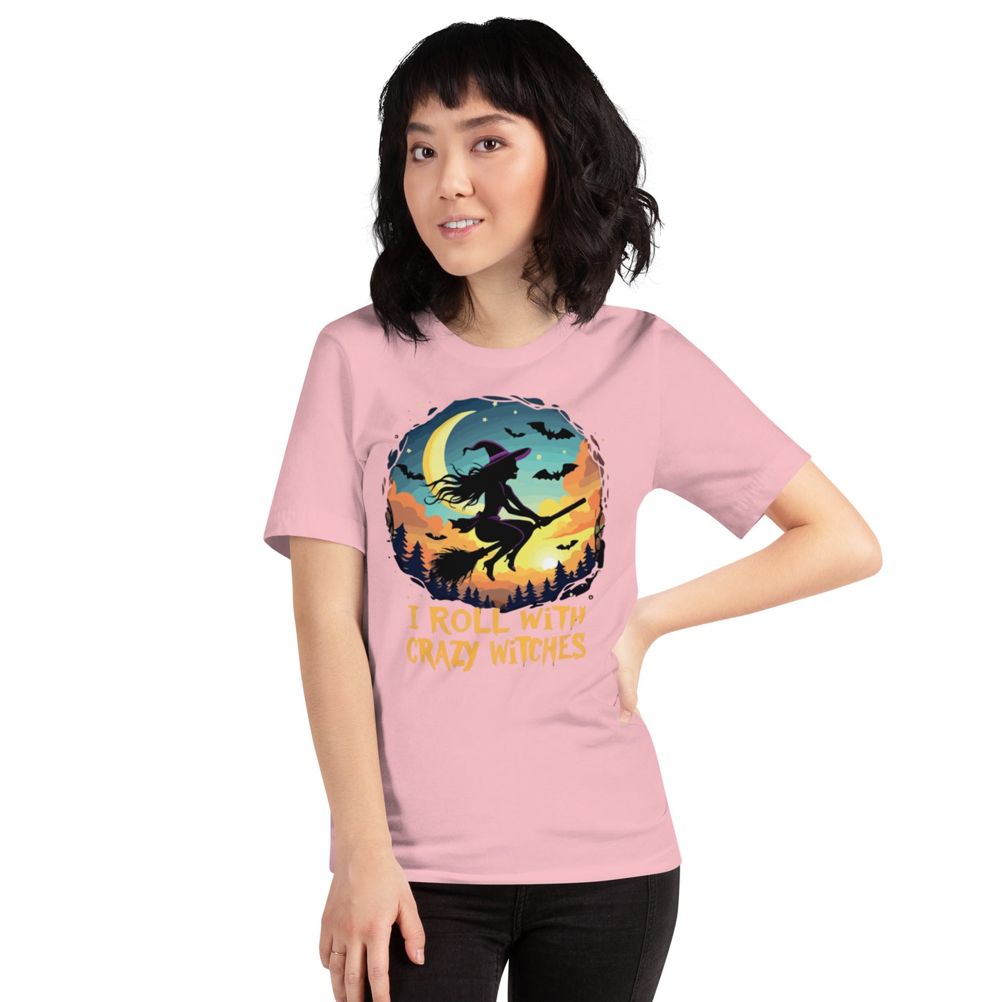 I Roll With Crazy Witches Unisex t-shirt